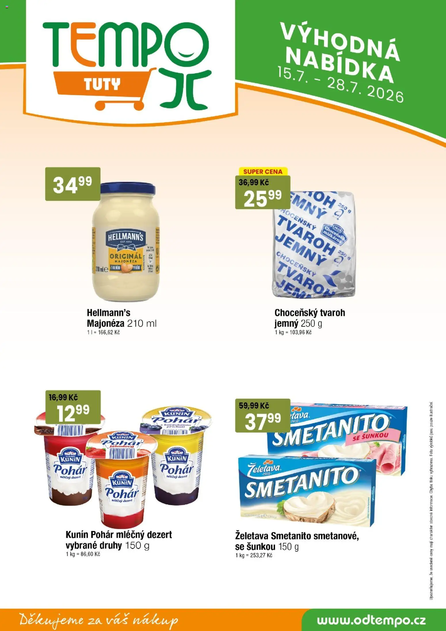Tempo leták - Tuty od 15.07.2026 | Strana: 10 | Produkty: Tvaroh, Hellmann's, Pohár, Majonéza