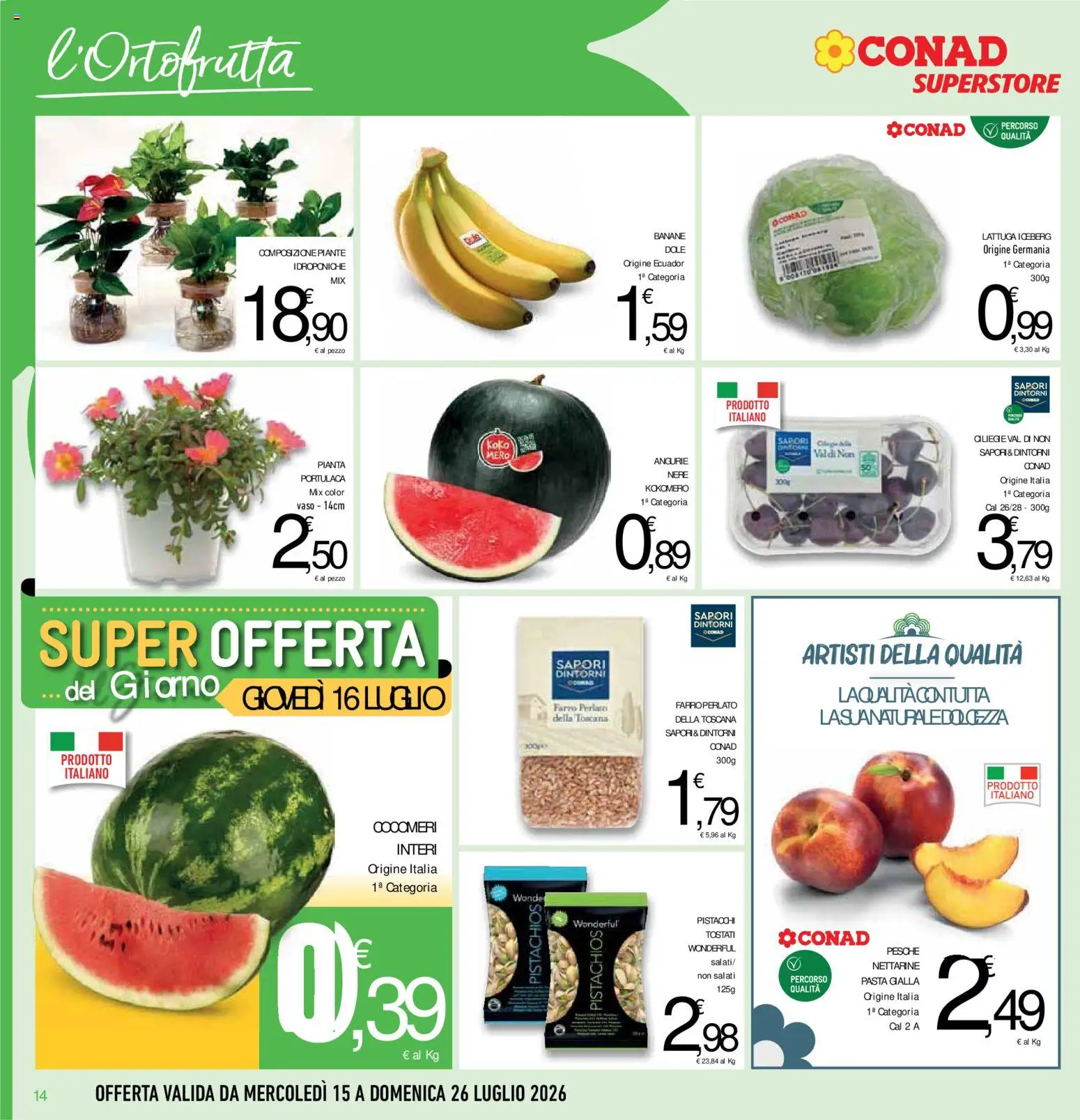 Volantino Conad del 15/07/2026 | Pagina: 14 | Prodotti: Banane, Pistacchi, Lattuga, Vaso