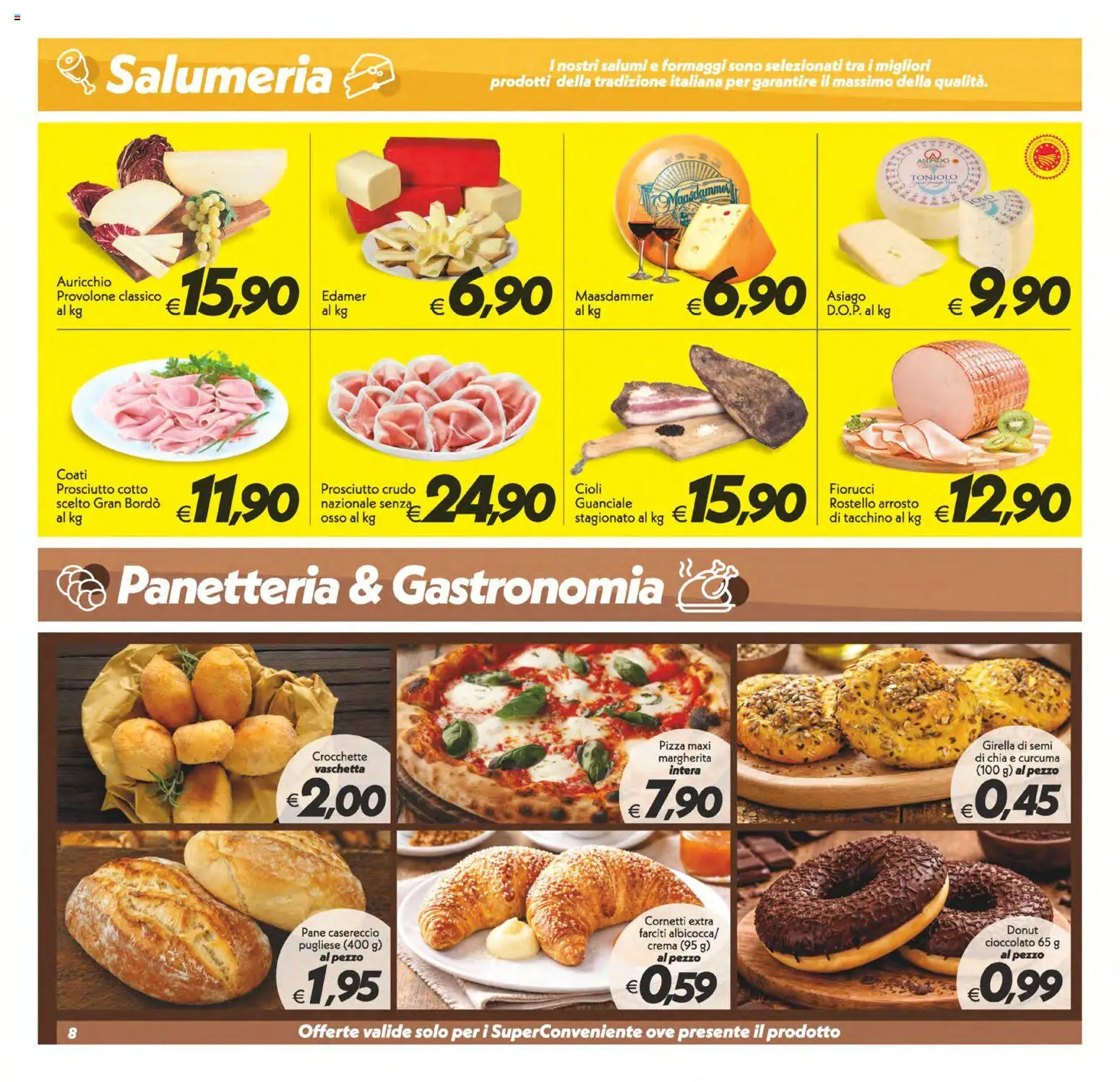 Volantino SuperConveniente del 19.05.2026 | Pagina: 8 | Prodotti: Provolone, Prosciutto Cotto, Cioccolato, Guanciale