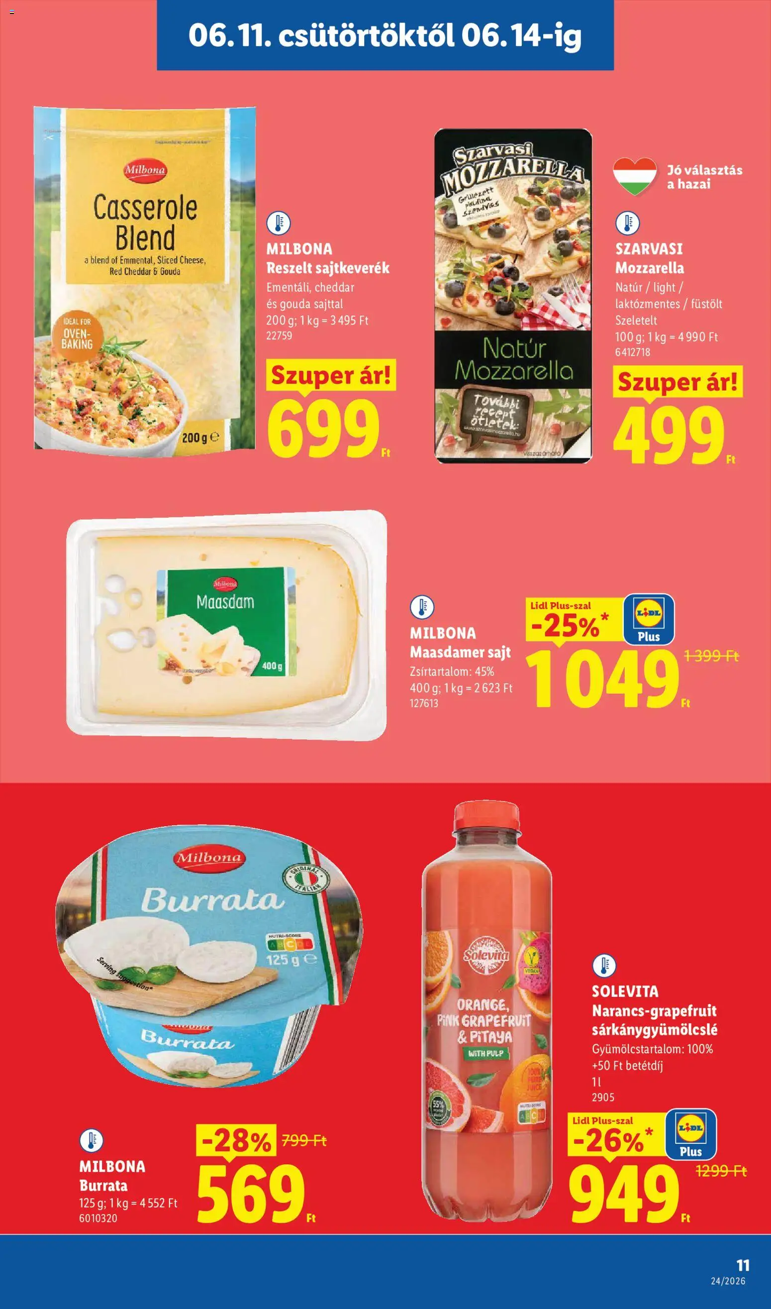 Lidl akciós ujság - amely érvényes a következő dátumtól: 11.06.2026 | Oldal: 11 | Termékek: Mozzarella, Gouda, Reszelt sajt, Grapefruit