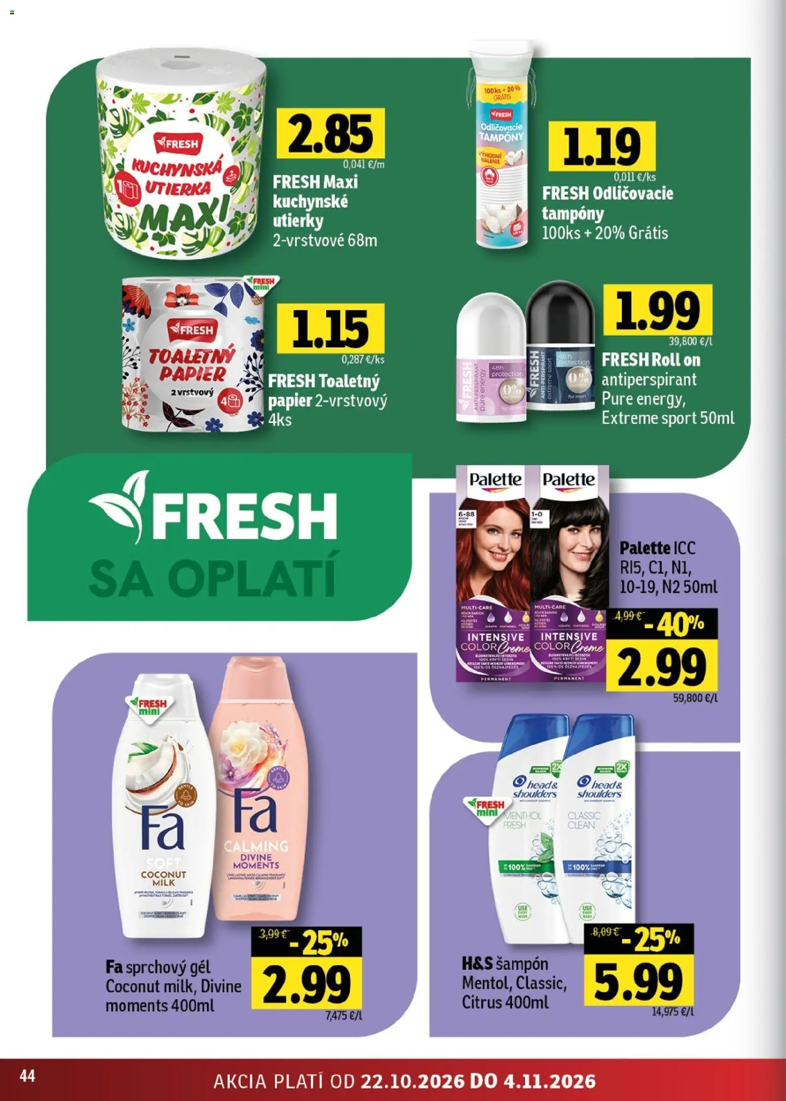 Nové Fresh akcie – leták je platný od 22.10.2026 | Strana: 44 | Produkty: Sprchový gél, Antiperspirant, Utierky, Head & Shoulders