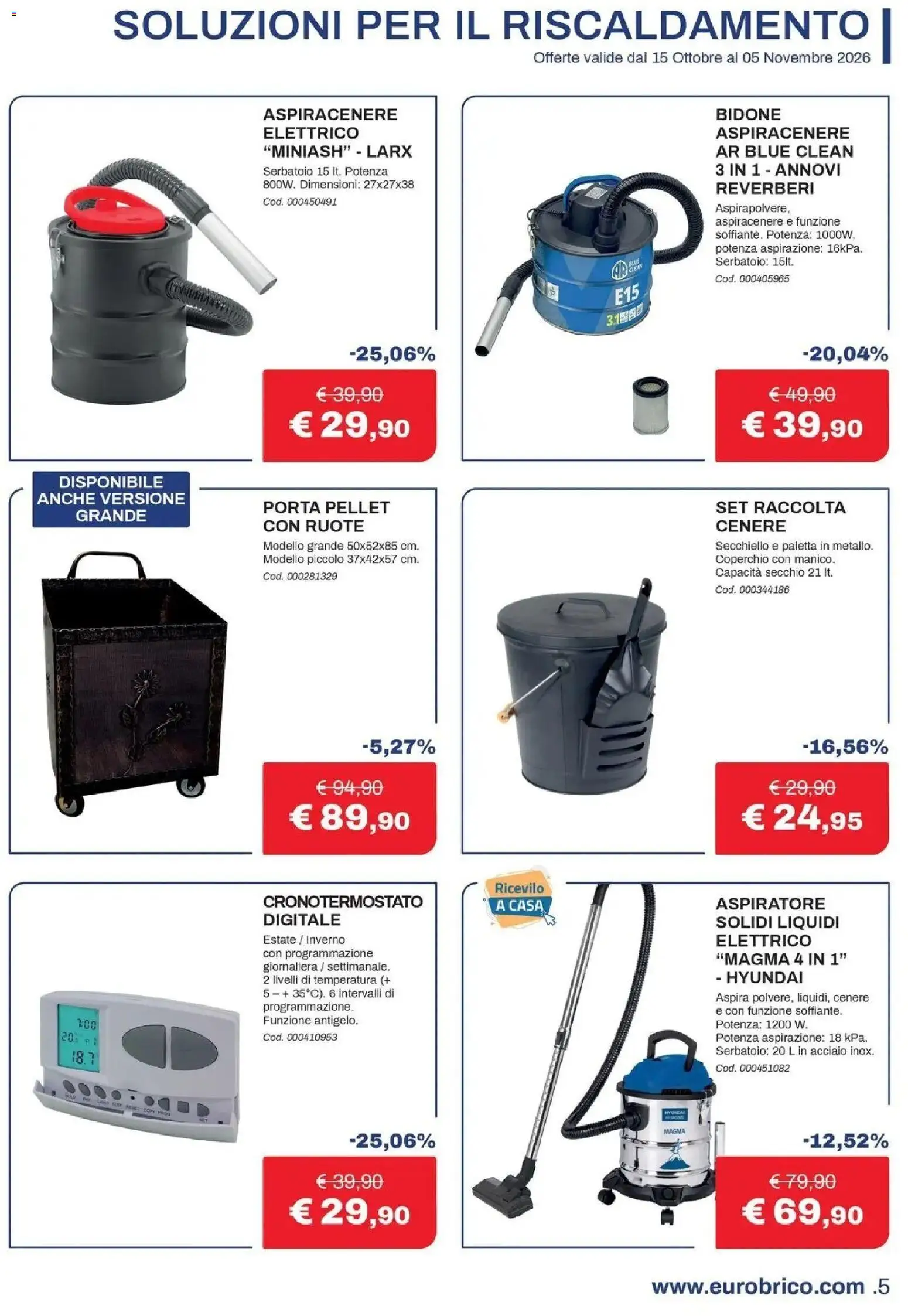 Nuovo Eurobrico volantino Il calore che ti meriti dal 15/10/2026 > offerte anteprima 🛍️ | Pagina: 5 | Prodotti: Porta, Coperchio, Aspiracenere, Secchio