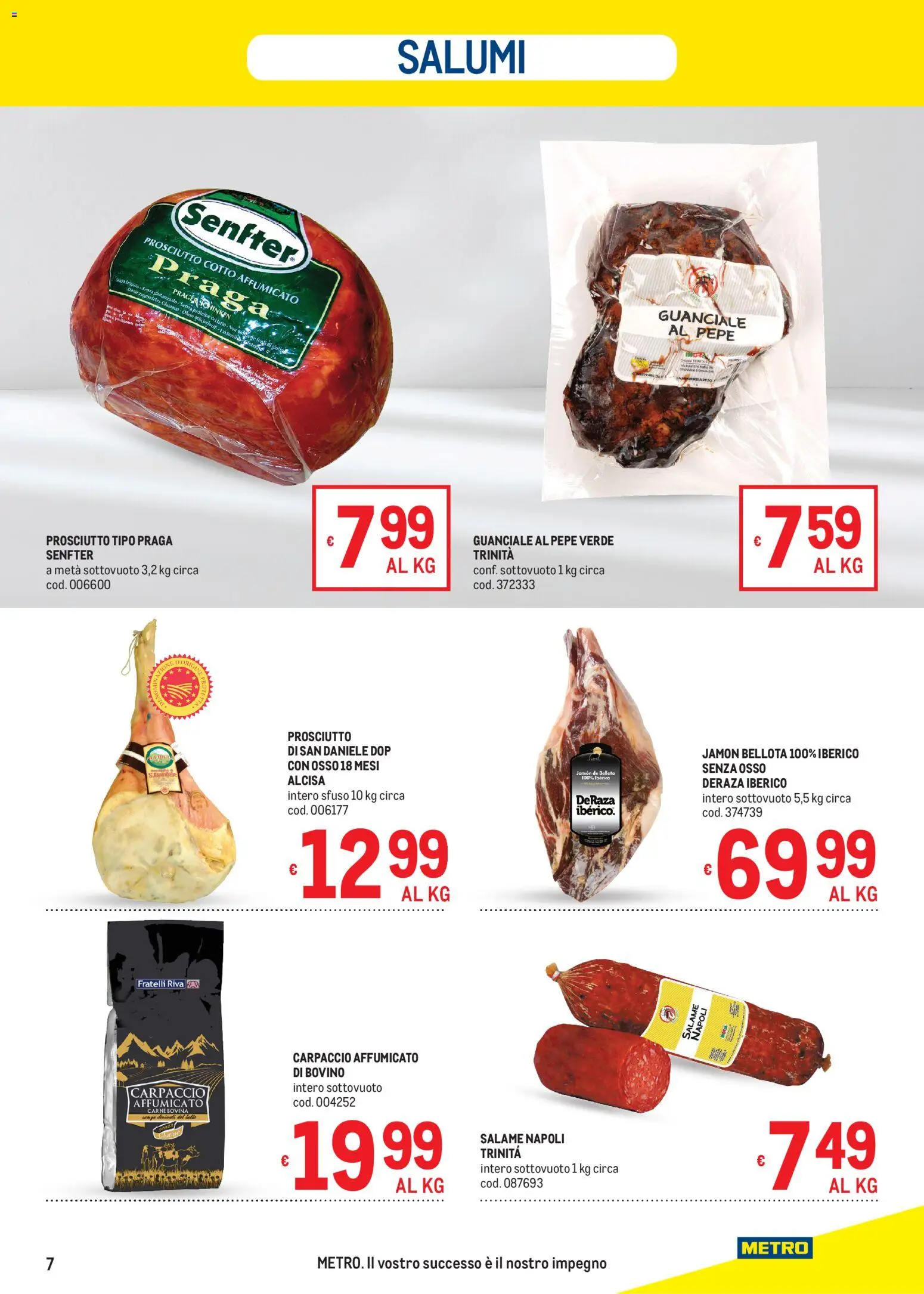 Volantino Metro del 28.05.2026 | Pagina: 7 | Prodotti: Bovino, Prosciutto Cotto, Salame, Pepe