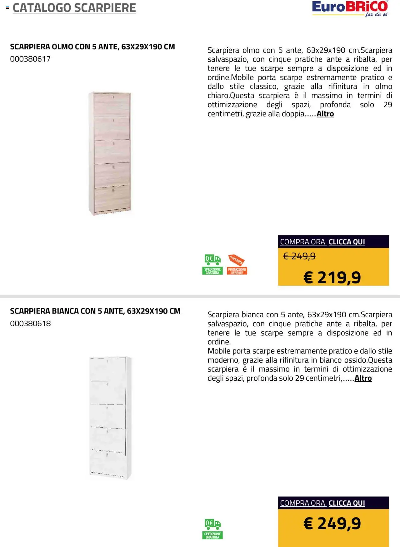 Volantino Eurobrico del 23.07.2025 | Pagina: 28 | Prodotti: Mobile, Scarpe, Scarpiera
