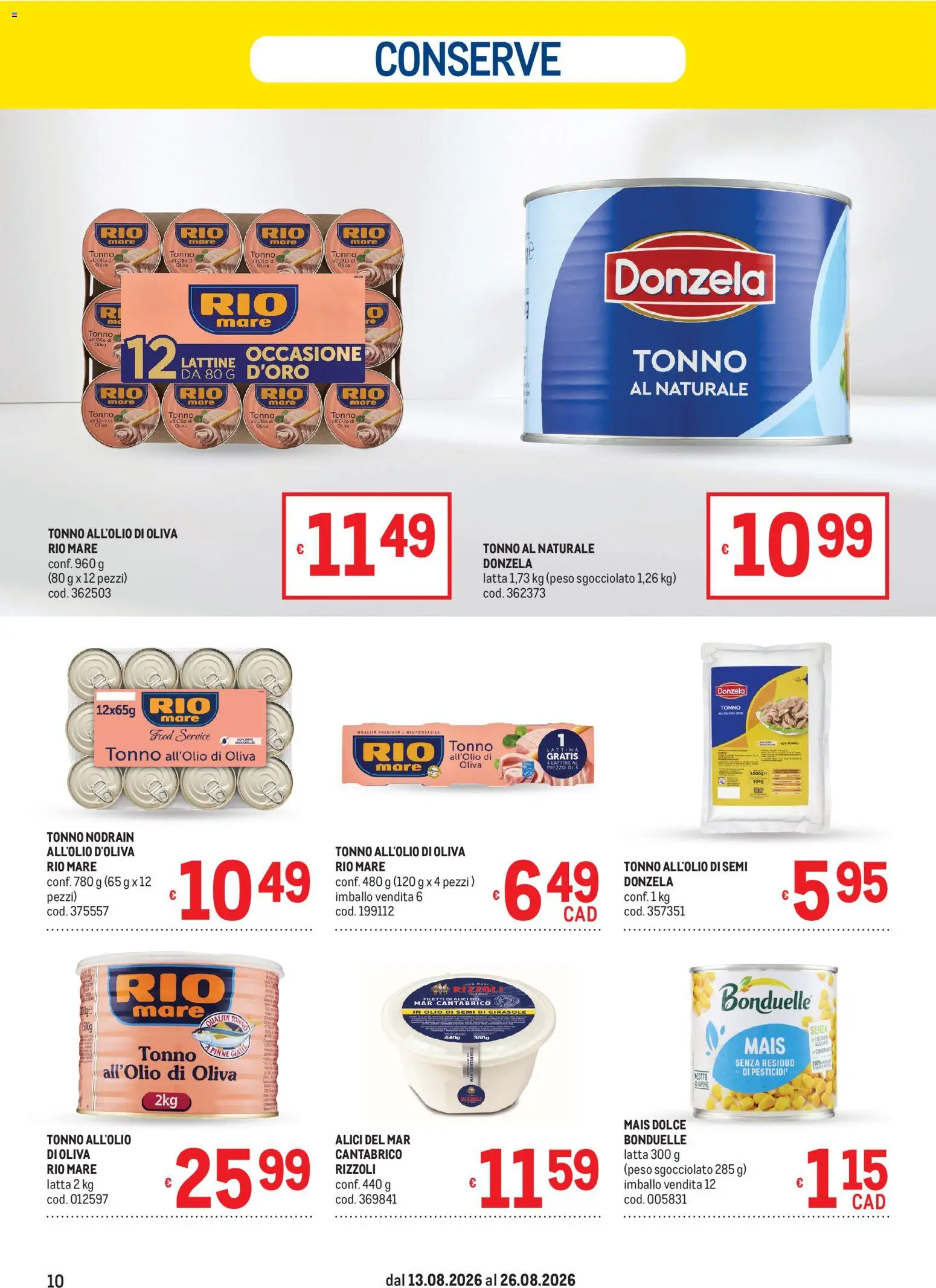 Volantino Metro del 13/08/2026 | Pagina: 10 | Prodotti: Olio di semi, Tonno, Mais, Alici