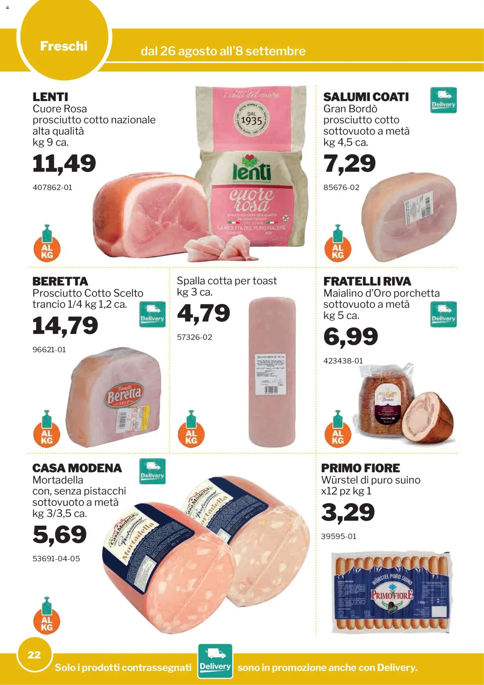 Volantino Sogegross del 26/08/2026 | Pagina: 22 | Prodotti: Porchetta, Prosciutto Cotto, Wurstel, Mortadella