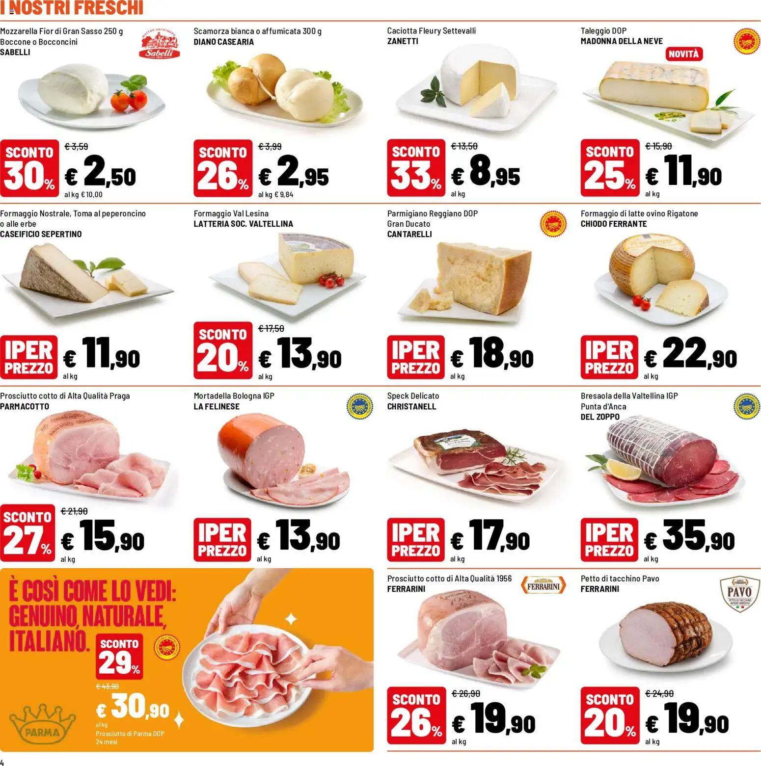 Volantino Iper del 30/07/2026 | Pagina: 4 | Prodotti: Prosciutto Cotto, Tacchino, Peperoncino, Parmigiano