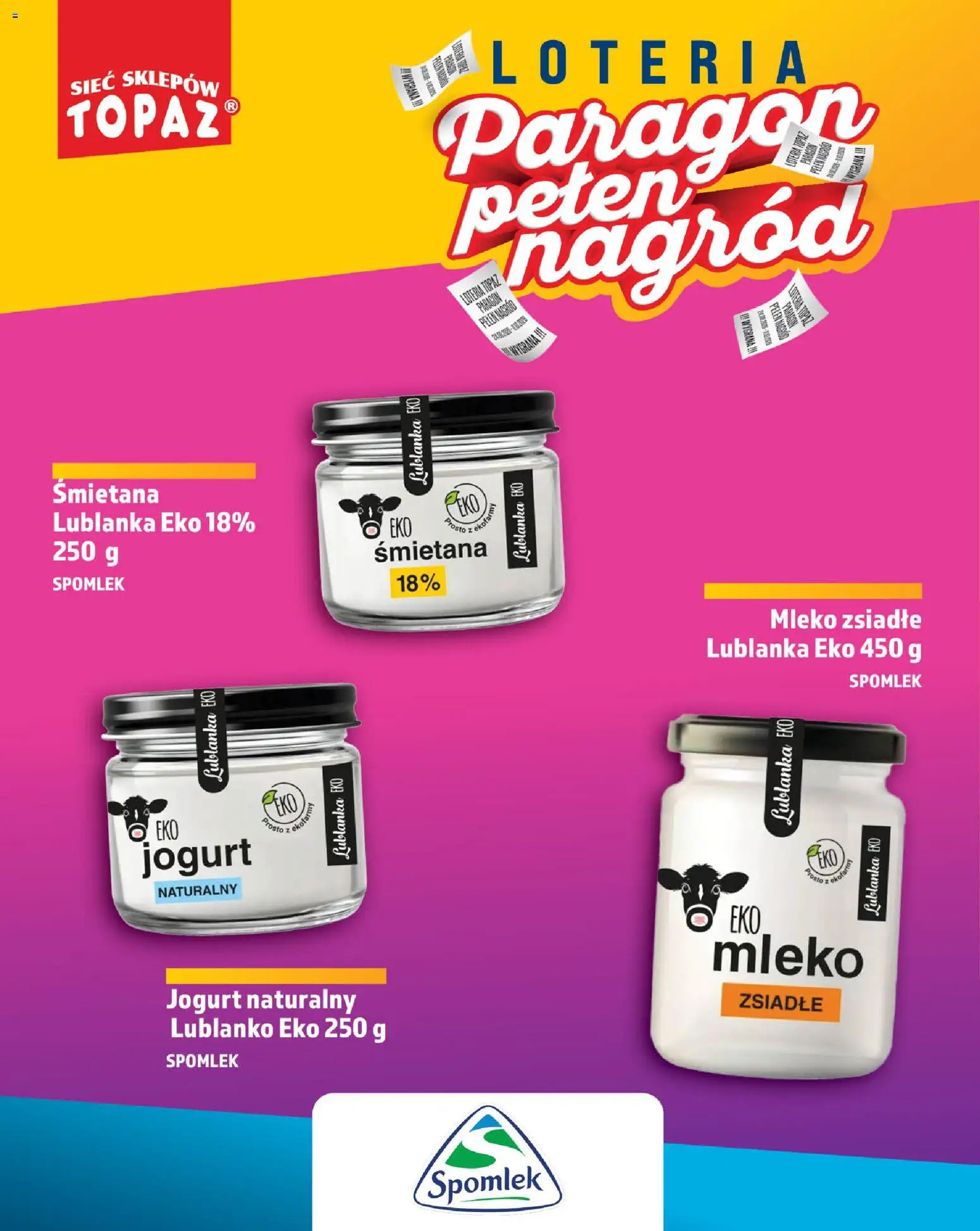Topaz gazetka - Loteria Paragonowa od 24.08.2026 | Strona: 28 | Produkty: Jogurt naturalny, Mleko, Jogurt, Śmietana