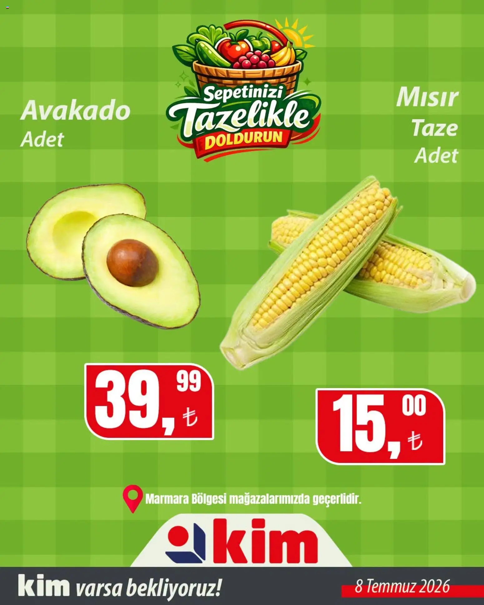Kim Market - Sebze ve meyve - 08 Temmuz 2026 tarihinden itibaren geçerlidir | Sayfa: 5 | Ürünler: Mısır