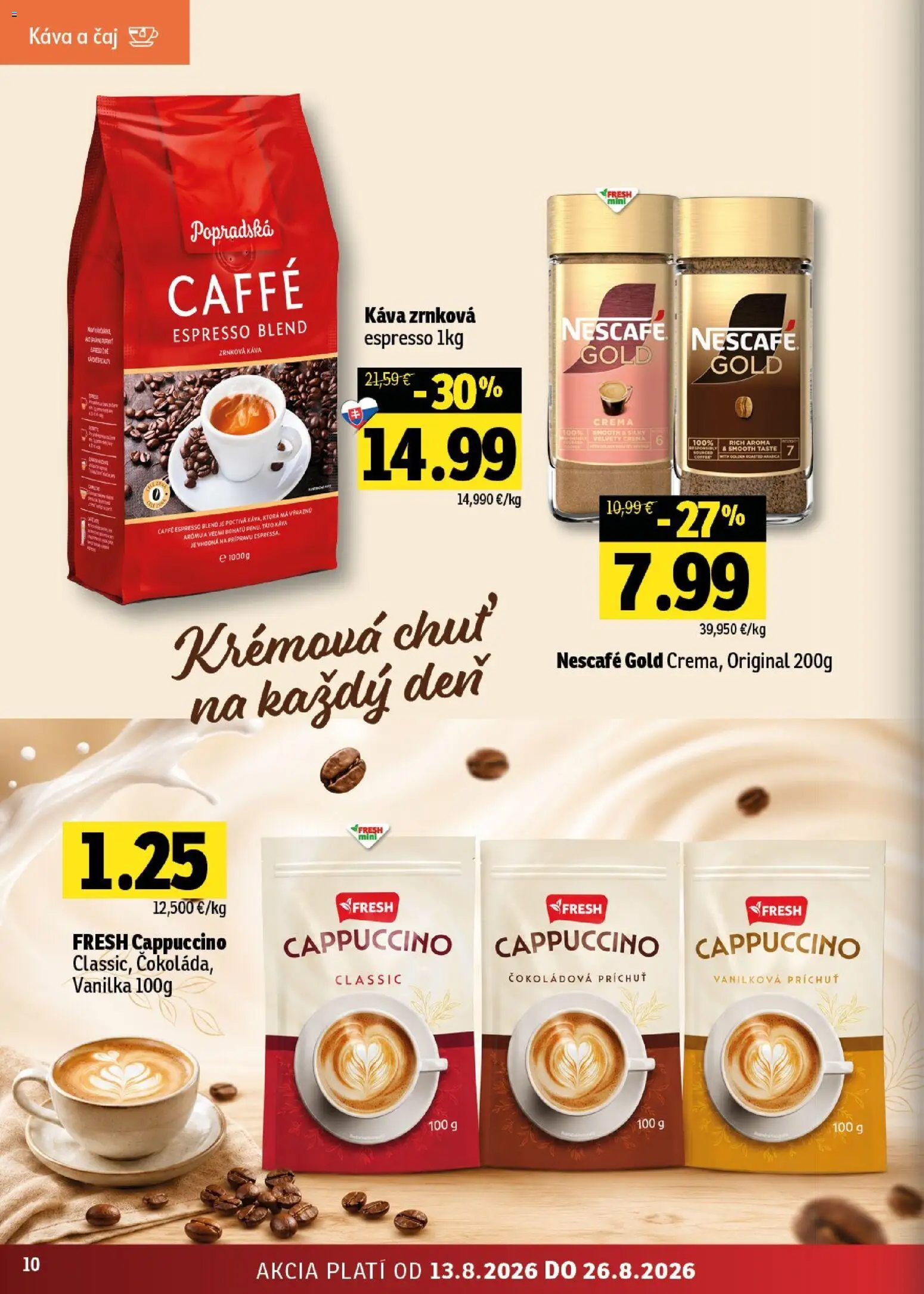 Nové Fresh akcie – leták je platný od 13.08.2026 | Strana: 10 | Produkty: Káva, Čaj, Cappuccino, Vanilka
