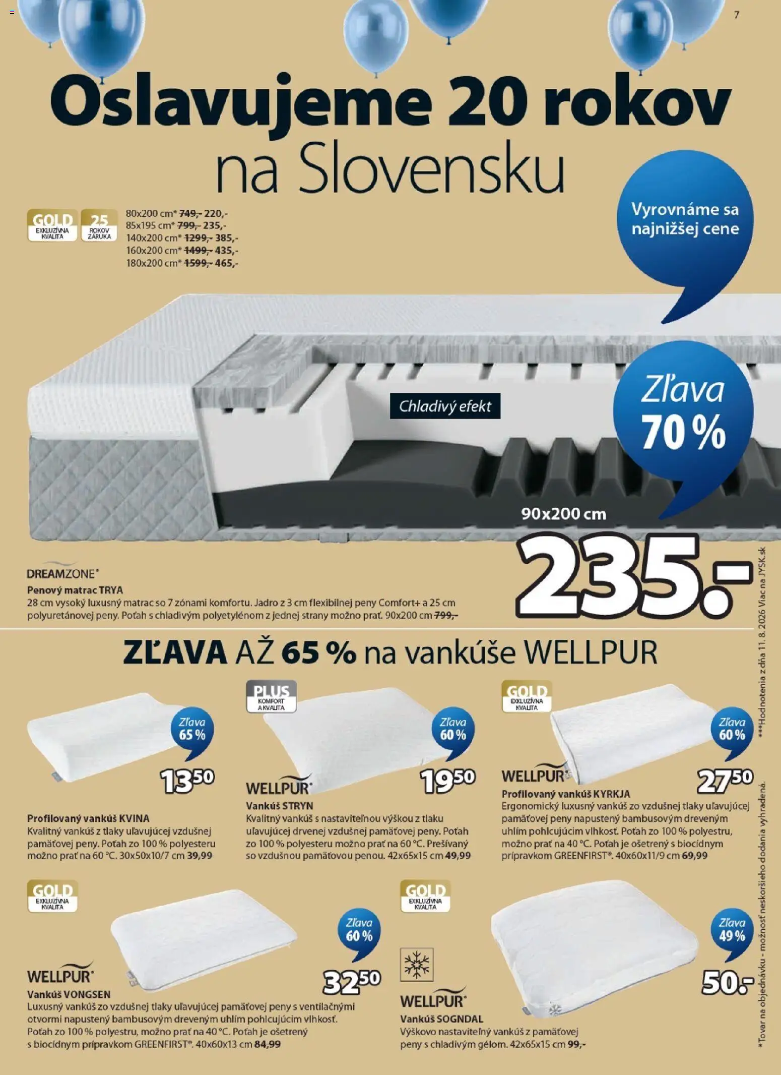 Nové JYSK akcie – leták je platný od 07.10.2026 | Strana: 7 | Produkty: Matrac, Vankúš, Vankúše