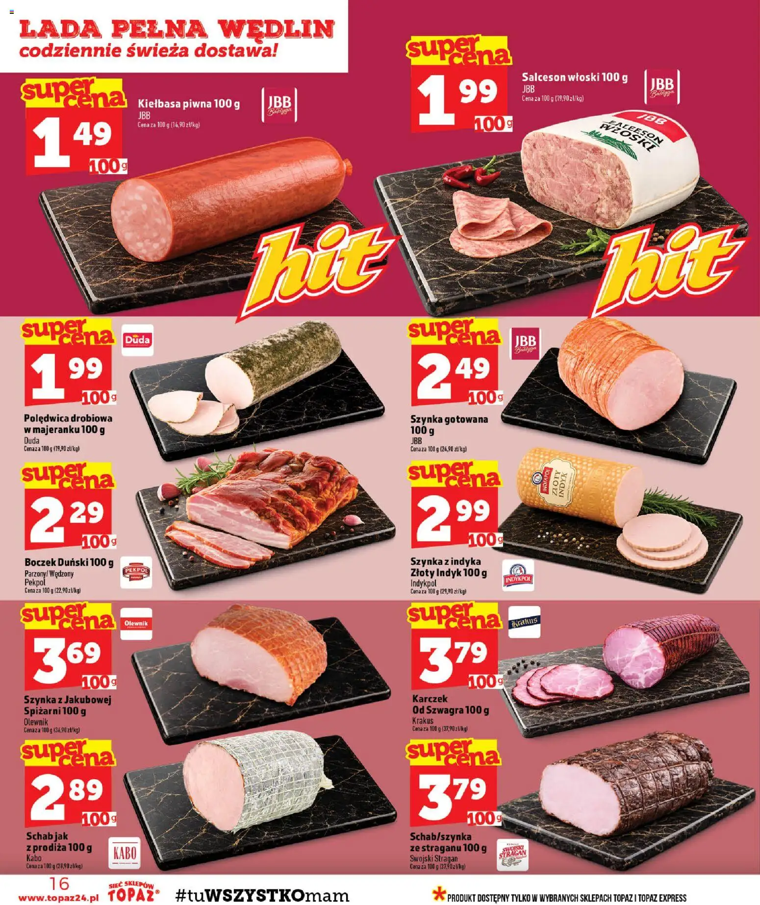 Topaz gazetka od 06.08.2026 | Strona: 16 | Produkty: Kiełbasa, Schab, Boczek, Szynka gotowana