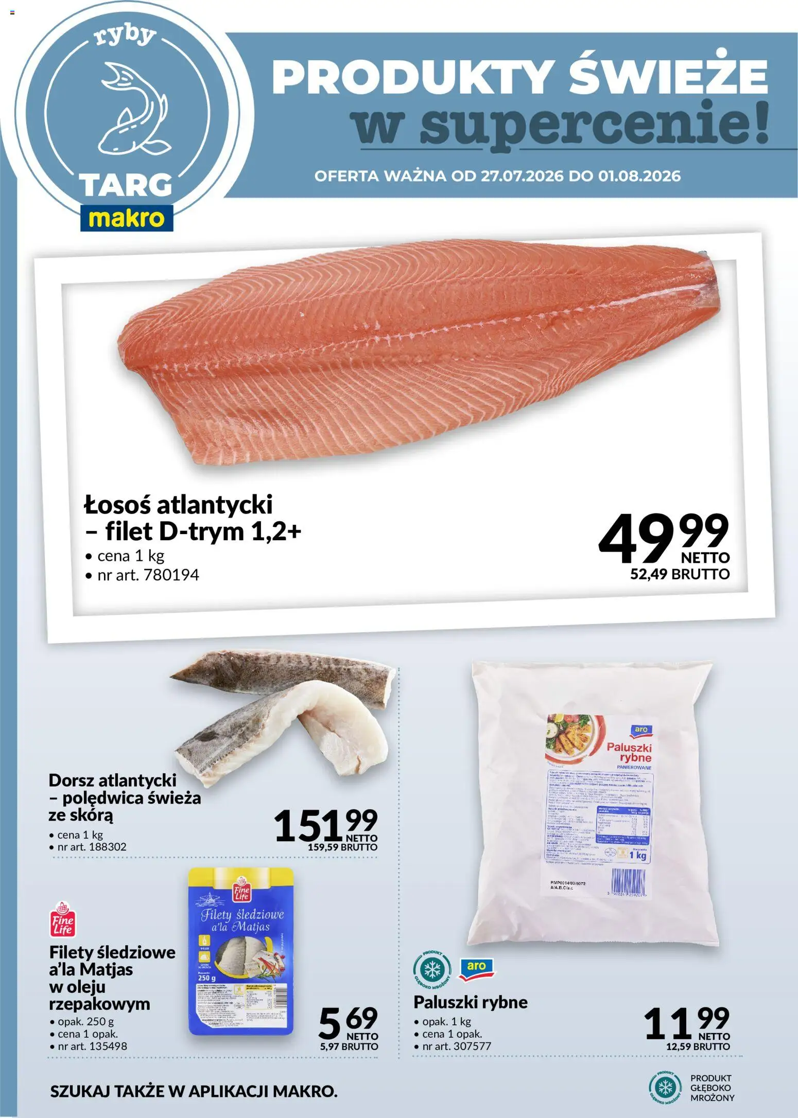 Makro gazetka - Oferta świeża w super cenach od 27.07.2026 | Strona: 4 | Produkty: Dorsz atlantycki, Łosoś, Paluszki, Ryby