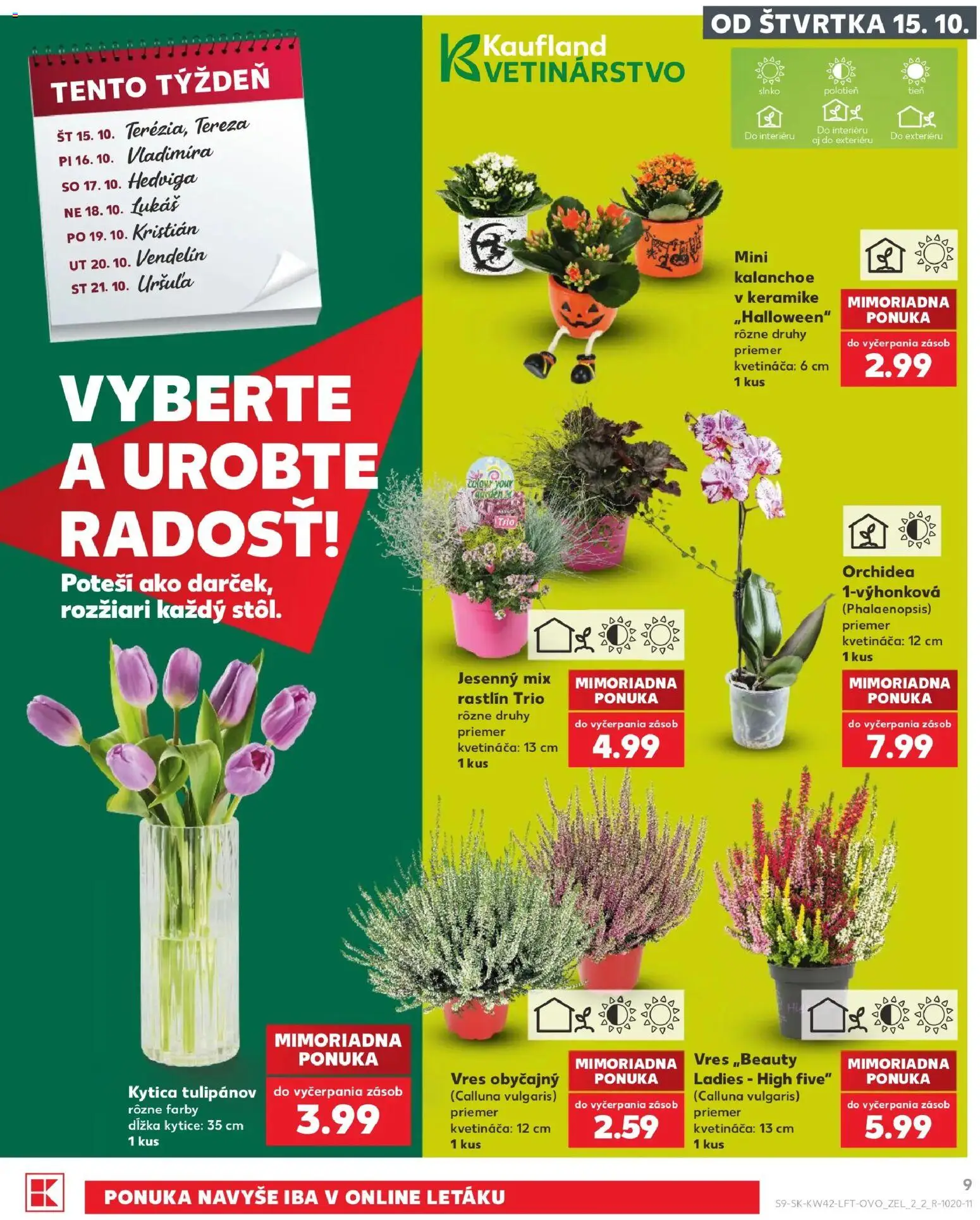 Kaufland SK akciós ujság - amely érvényes a következő dátumtól: 2026.10.15. | Oldal: 9 | Termékek: Orchidea, Tento, Só