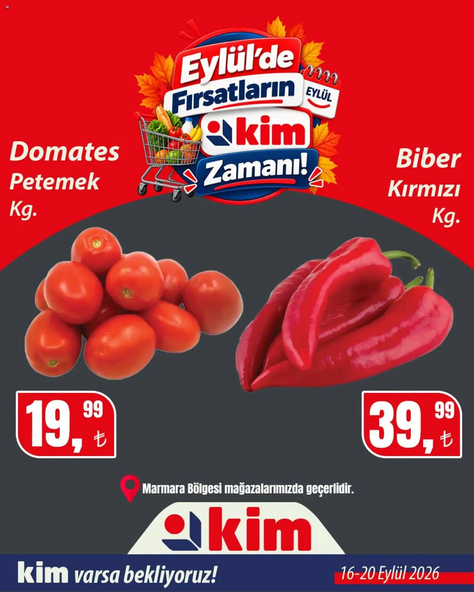 Kim Market - Sebze ve meyve - 16 Eylül 2026 tarihinden itibaren geçerlidir | Sayfa: 4 | Ürünler: Domates, Biber