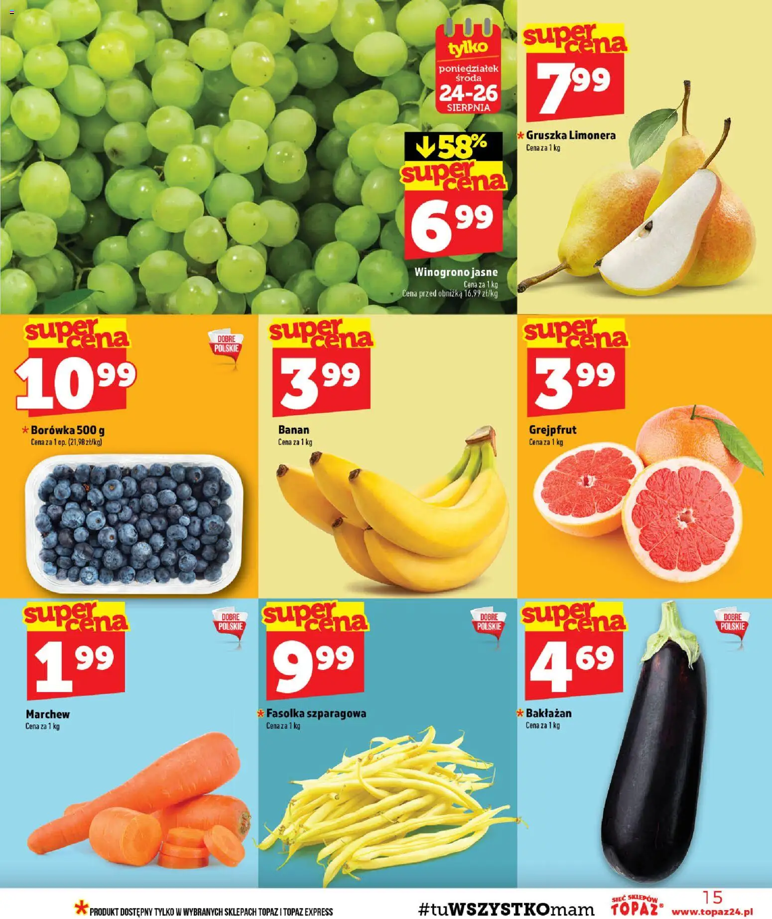 Topaz gazetka - Ceny małe na stałe od 20.08.2026 | Strona: 15 | Produkty: Bakłażan, Winogrono, Marchew, Fasolka szparagowa