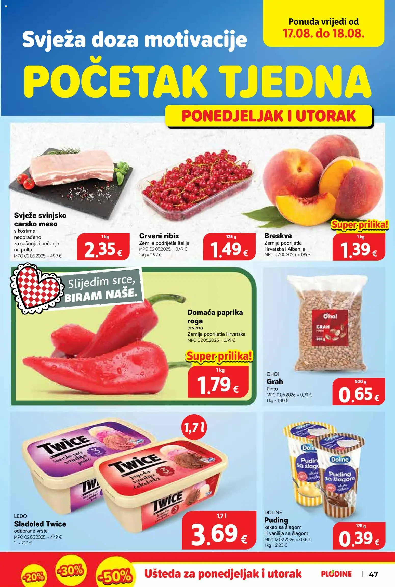 Plodine katalog | vrijedi od 12.08.2026 | Stranica: 47 | Proizvodi: Grah, Meso, Paprika, Breskva