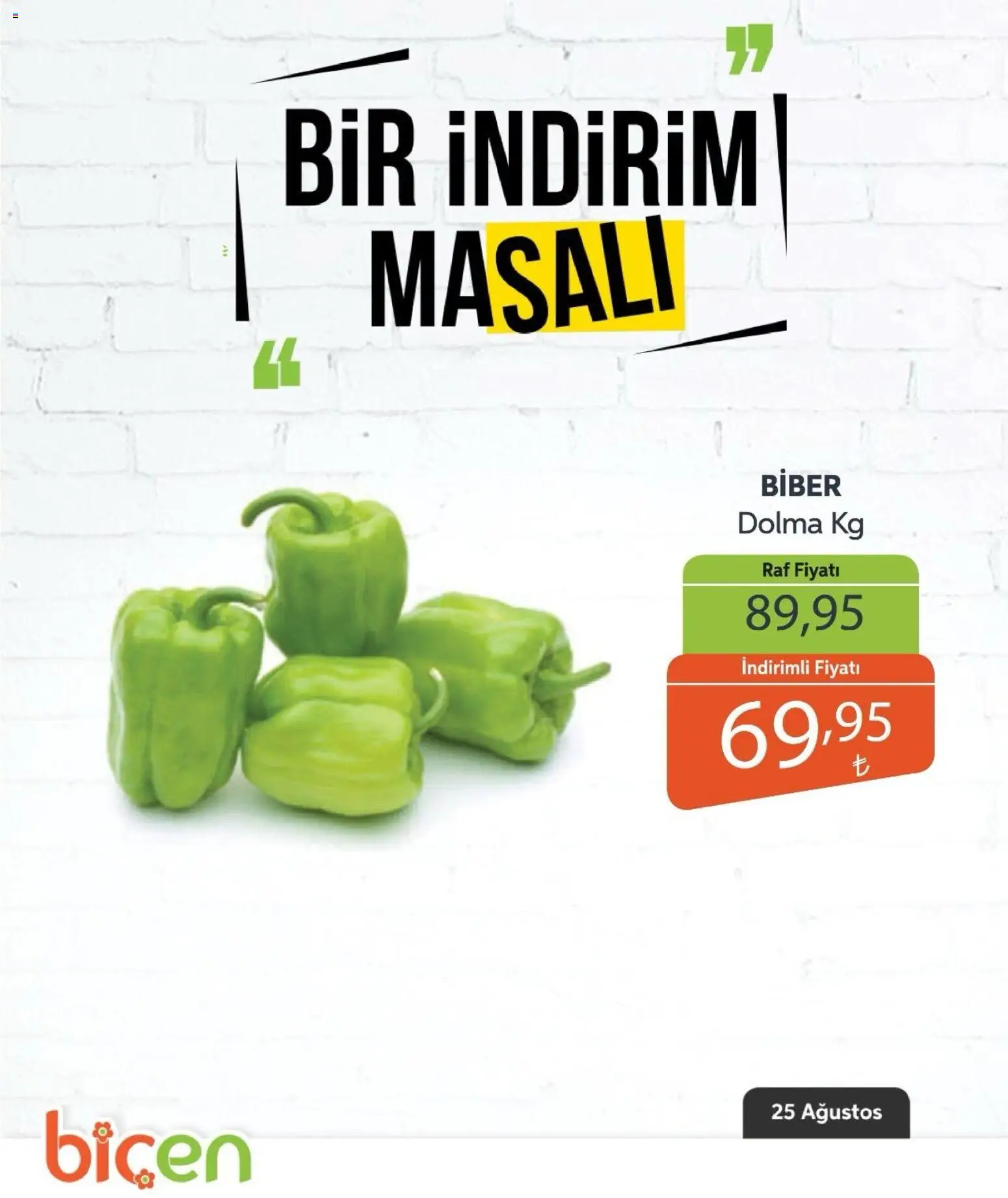 Biçen Market - Bir İndirim MaSalı - sebze - 25 Ağustos 2026 tarihinden itibaren geçerlidir | Sayfa: 15 | Ürünler: Raf, Biber