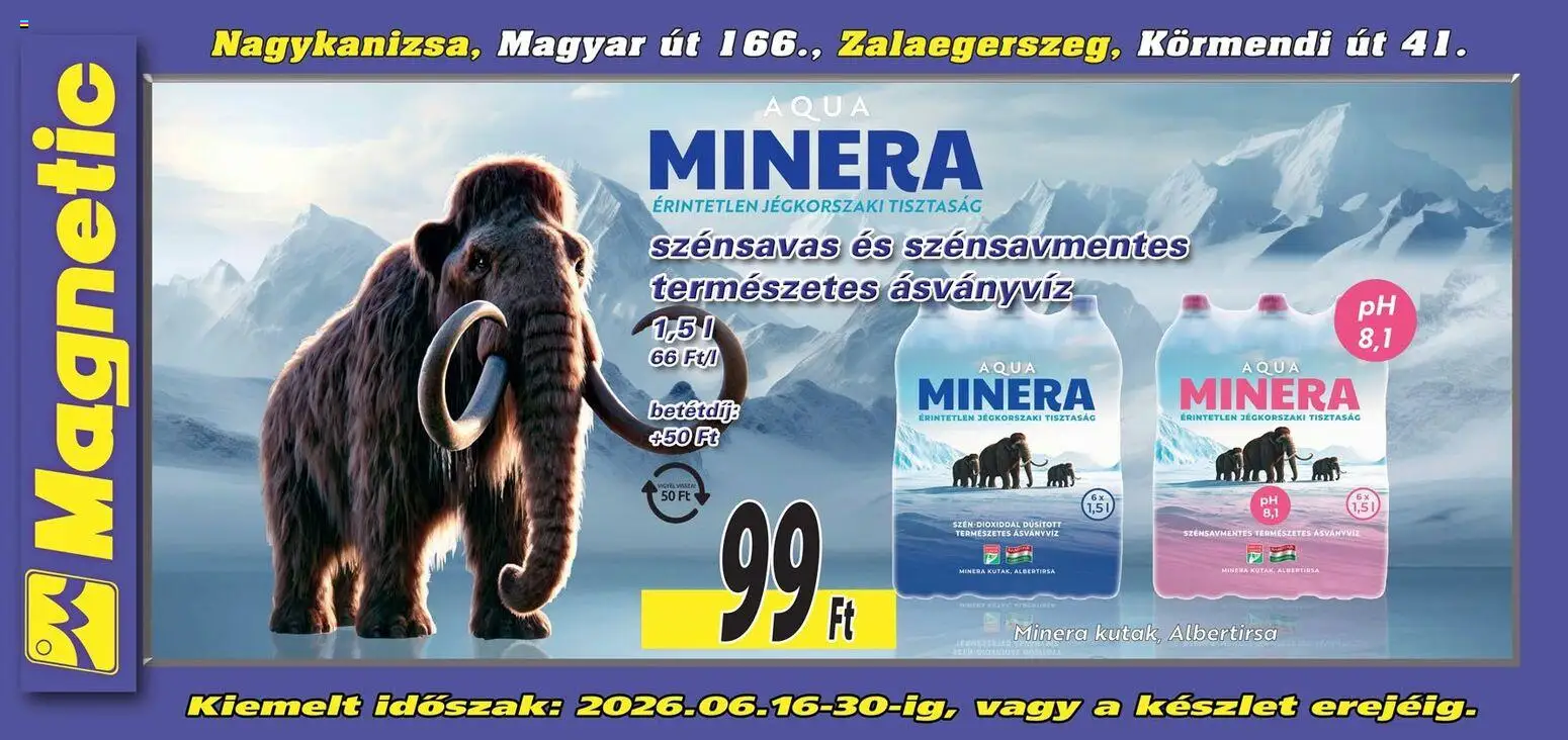 Magnetic akciós ujság - amely érvényes a következő dátumtól: 16.06.2026 | Oldal: 5 | Termékek: Ásványvíz