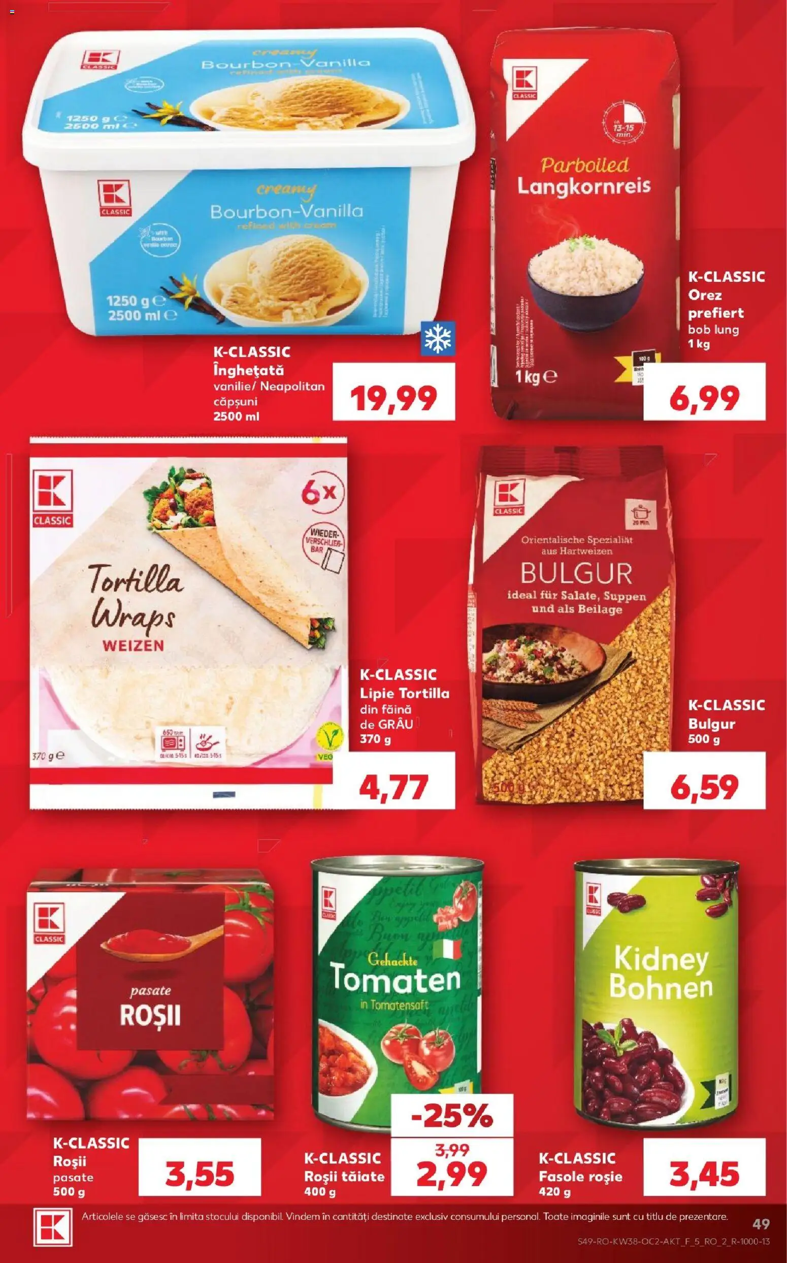 Kaufland RO akciós ujság - amely érvényes a következő dátumtól: 2026.09.16. | Oldal: 49 | Termékek: Tortilla, Lé, Bourbon, Bulgur