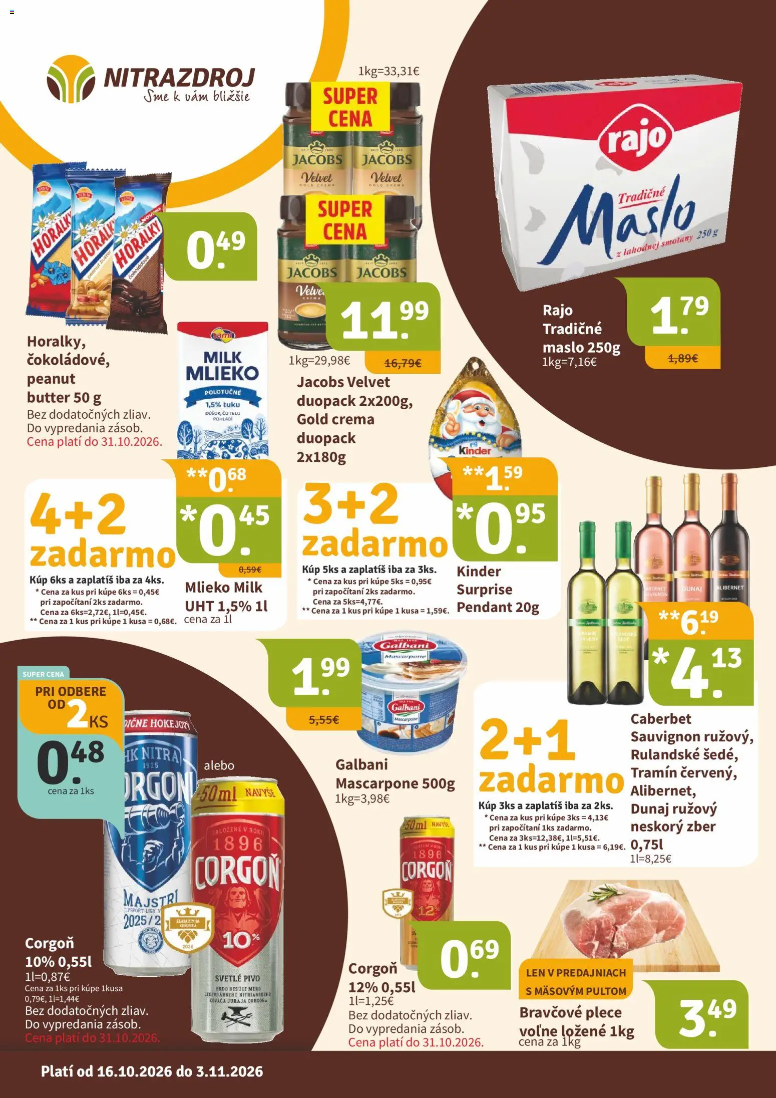 Nové Nitrazdroj akcie – leták je platný od 16.10.2026 | Strana: 1 | Produkty: Kinder, Bravčové plece, Corgoň, Mascarpone