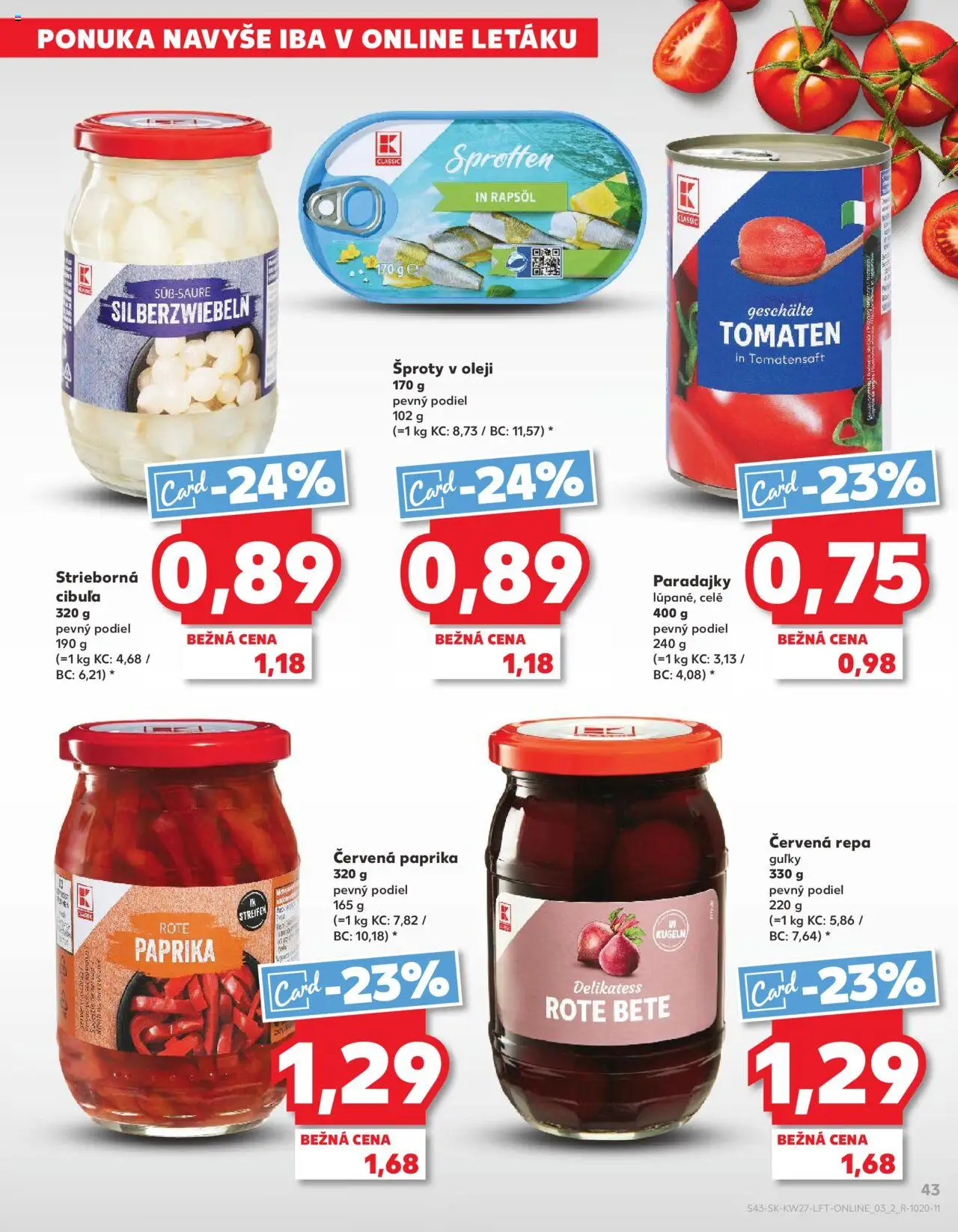 Nové Kaufland akcie – leták je platný od 03.07.2025 | Strana: 43 | Produkty: Paprika, Paradajky, Cibuľa, Červená repa