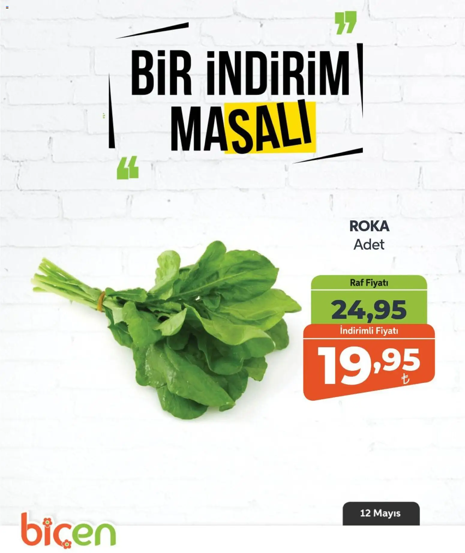 Biçen Market - Bir İndirim MaSalı - sebze - 12.05.2026 tarihinden itibaren geçerlidir | Sayfa: 15 | Ürünler: Raf, Roka