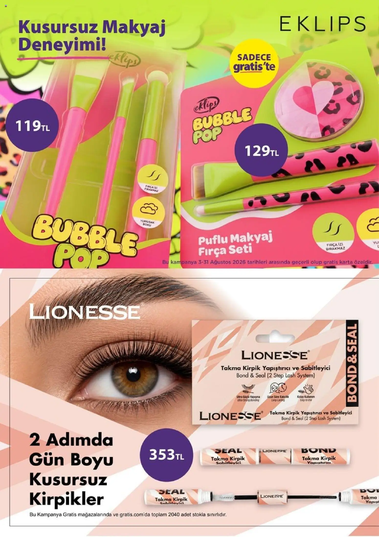Gratis Güncel katalog - 03 Ağustos 2026 tarihinden itibaren geçerlidir | Sayfa: 25 | Ürünler: Takma kirpik, Fırça, Makyaj