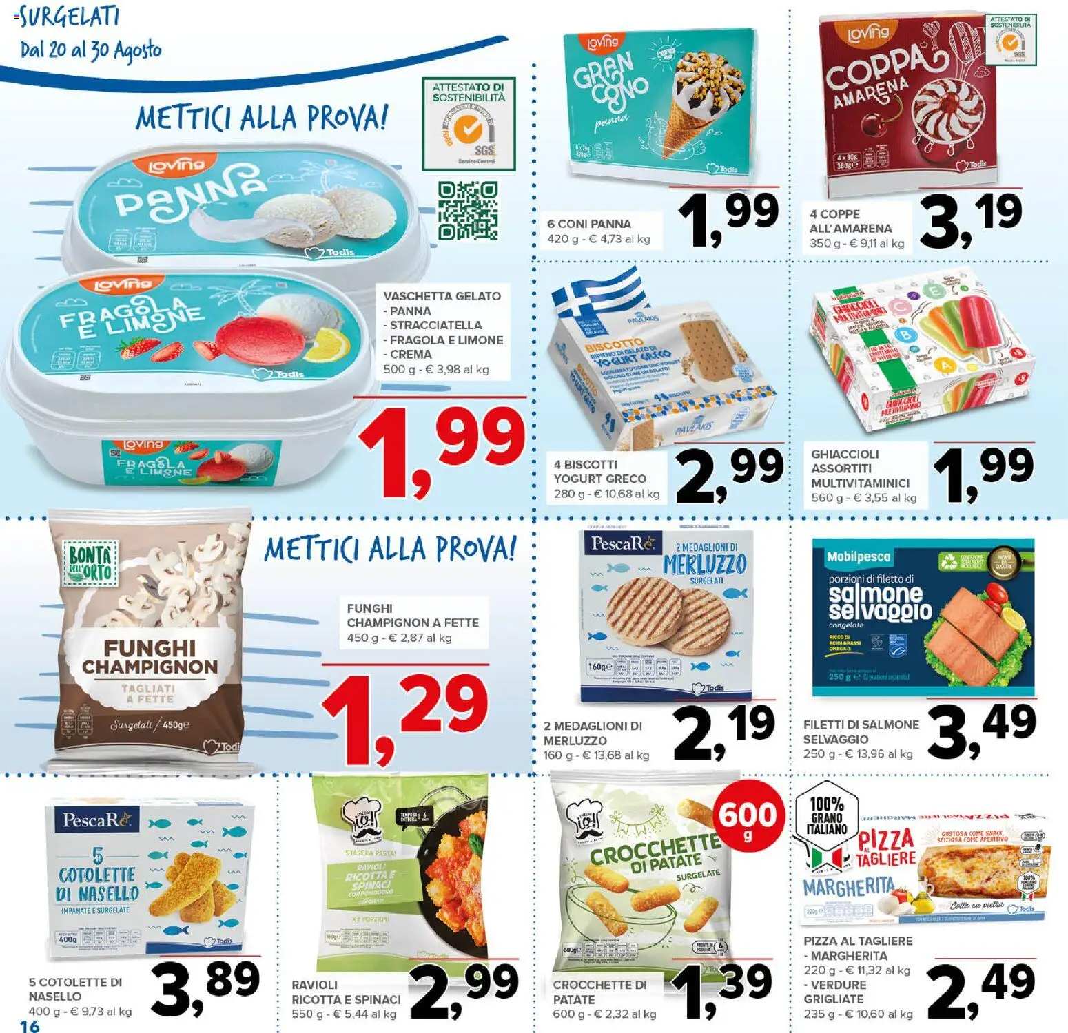 Volantino Todis del 20/08/2026 | Pagina: 16 | Prodotti: Yogurt, Ravioli, Tagliere, Ricotta