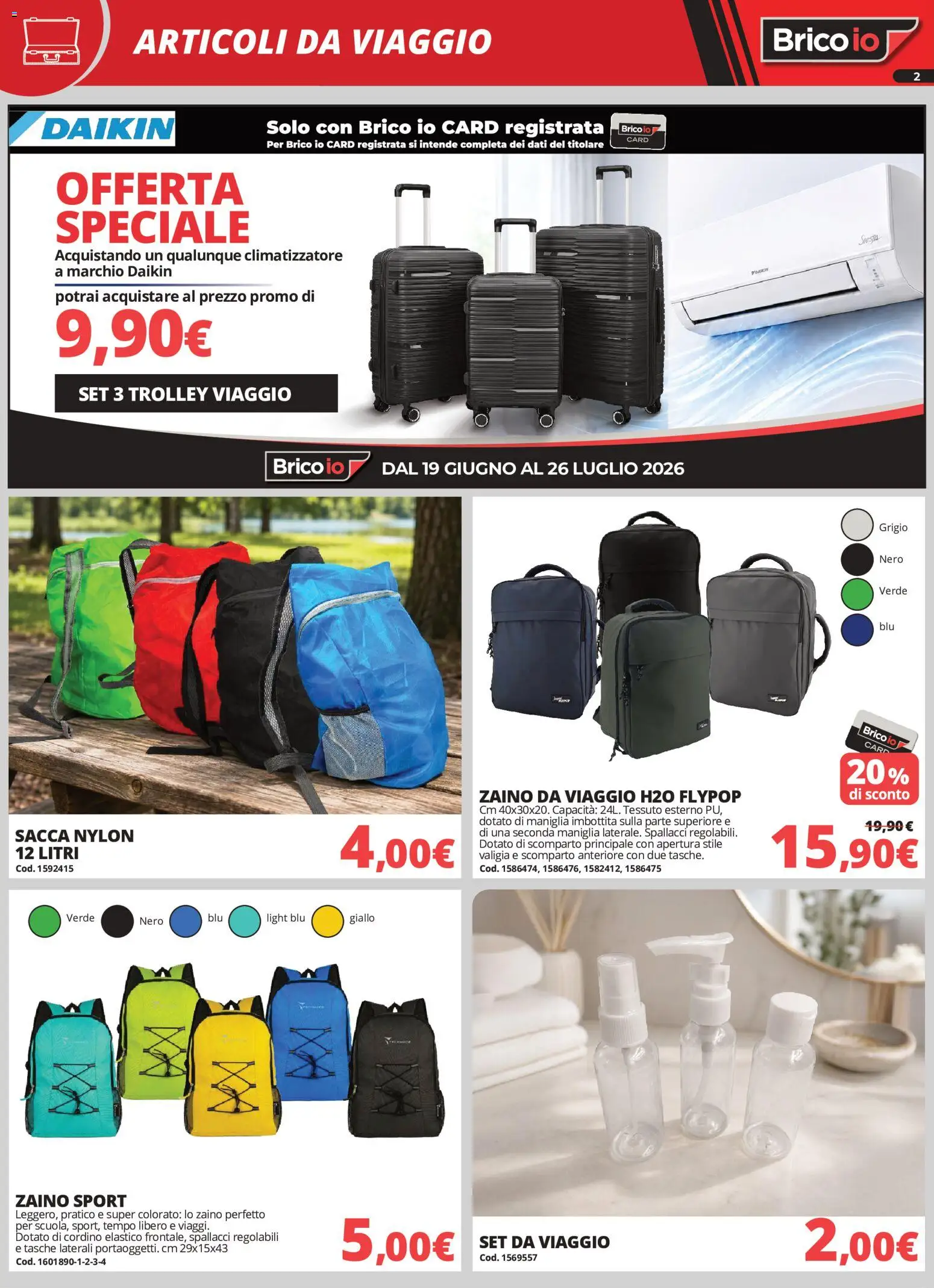 Volantino Brico io del 18/06/2026 | Pagina: 2 | Prodotti: Climatizzatore, Zaino, Valigia, Trolley