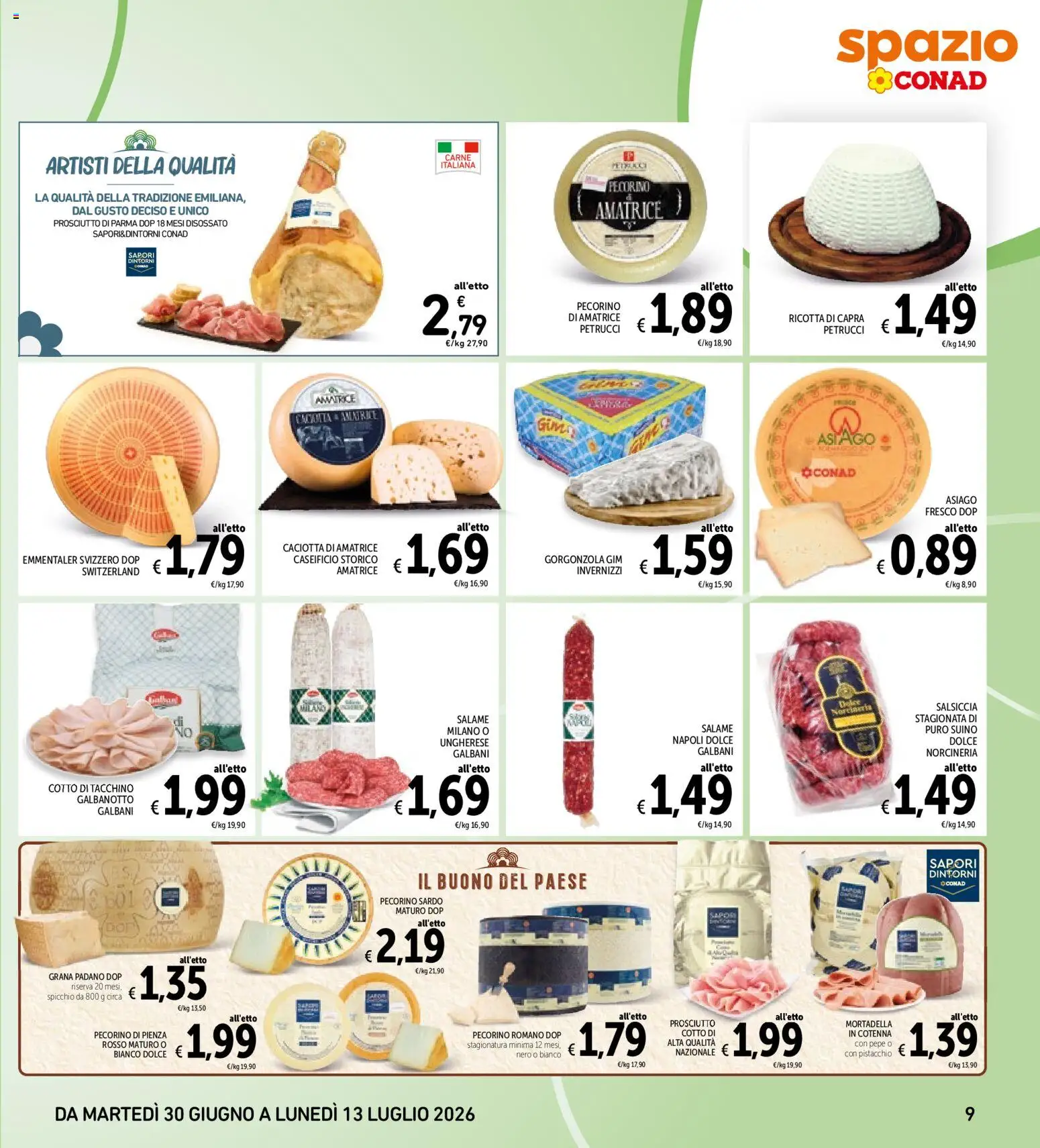 Volantino Spazio Conad del 30/06/2026 | Pagina: 9 | Prodotti: Prosciutto di Parma, Salame, Pepe, Gorgonzola