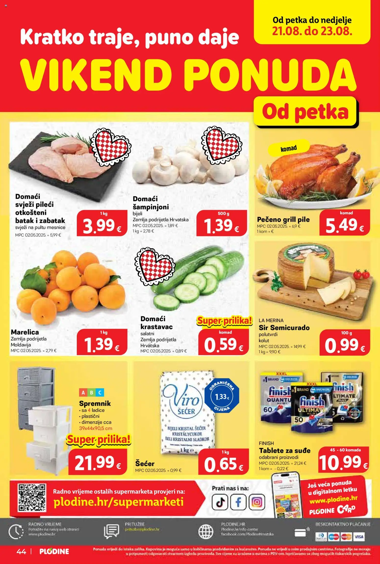 Plodine katalog | vrijedi od 19.08.2026 | Stranica: 44 | Proizvodi: Sir, Krastavac, Šećer, Finish