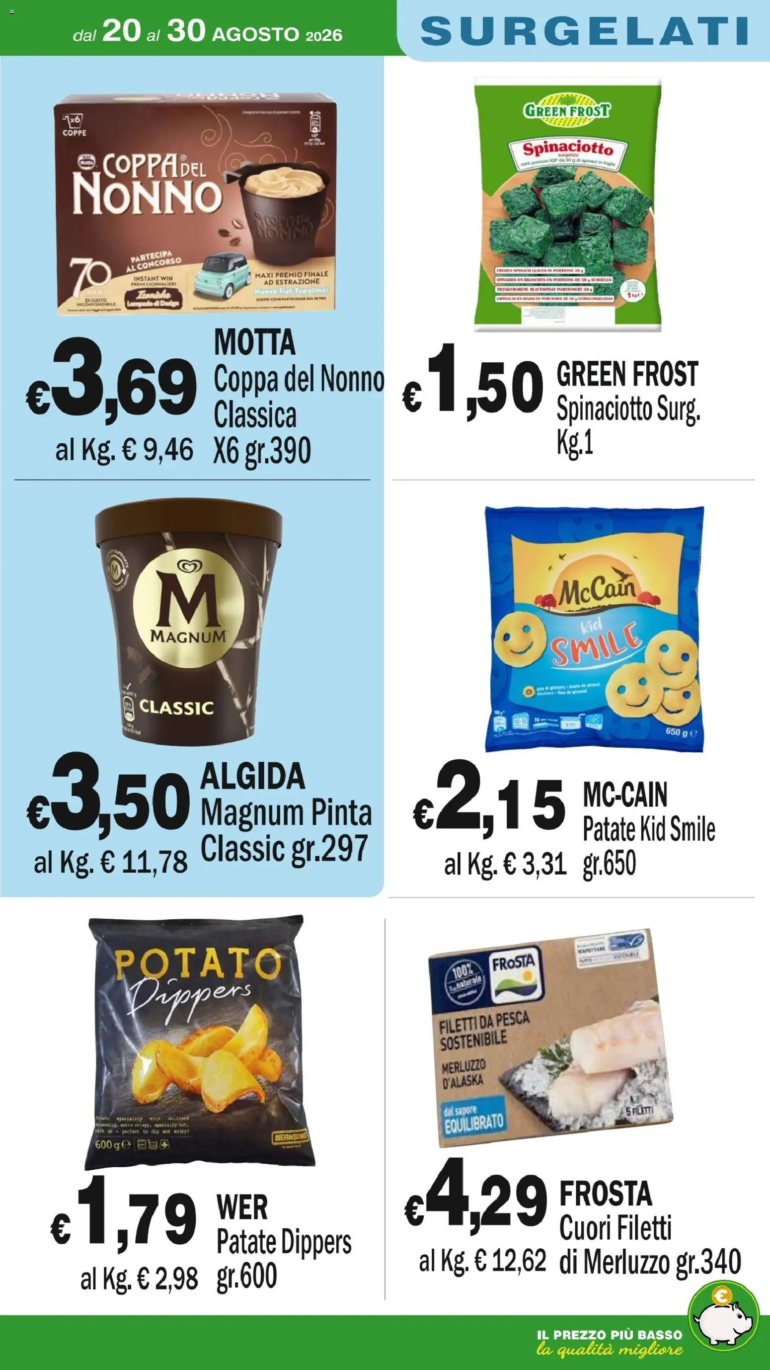 Volantino Primo Prezzo del 20/08/2026 | Pagina: 34 | Prodotti: Merluzzo d’Alaska, Patate, Pesca, Spinaci