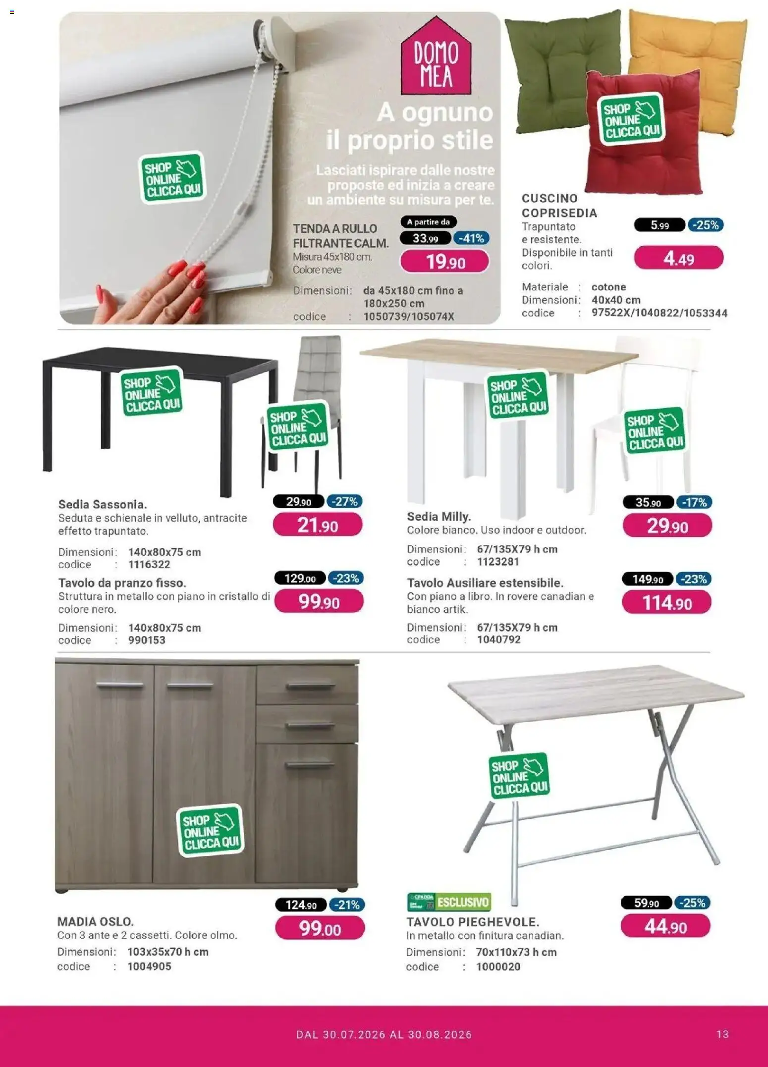 Nuovo CFadda - Spacca Prezzo dal 30/07/2026 > offerte anteprima 🛍️ | Pagina: 13 | Prodotti: Rullo, Tenda, Tavolo, Coprisedia