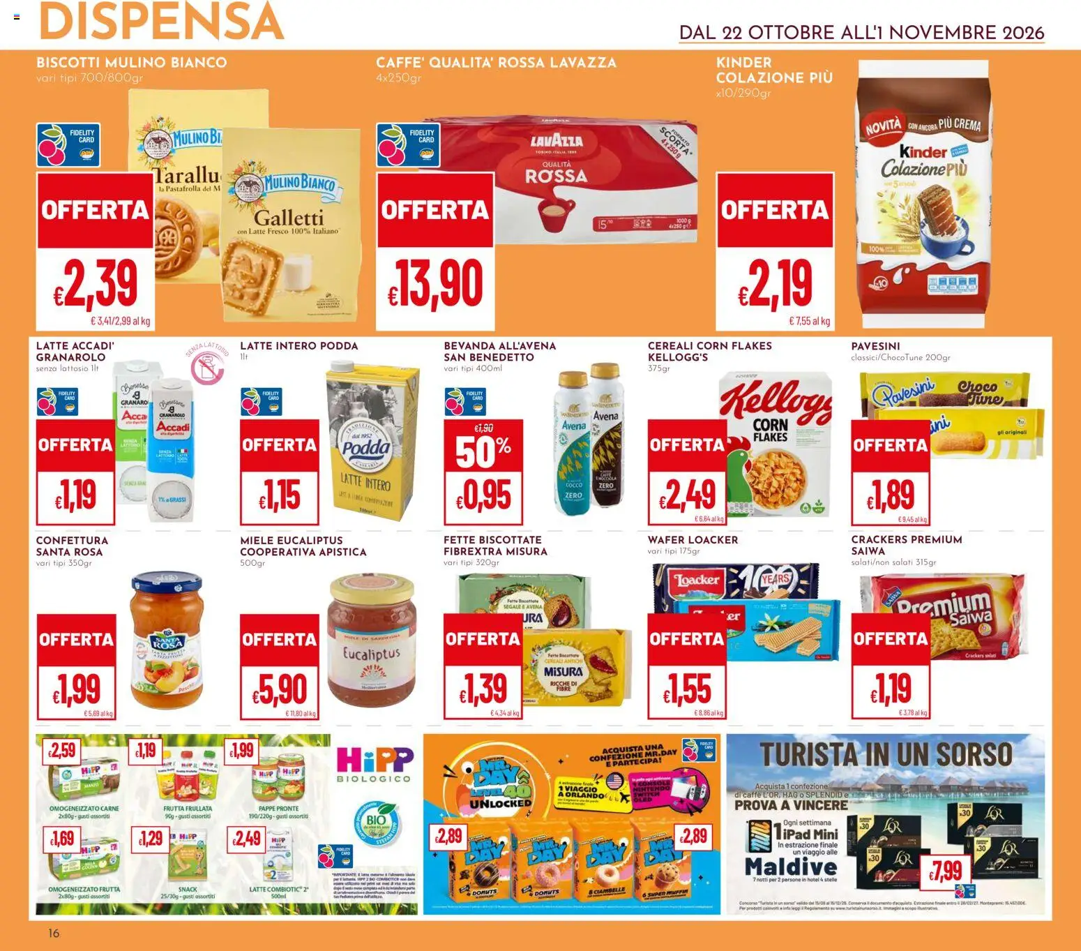 Volantino Pan del 22/10/2026 | Pagina: 16 | Prodotti: Ciambelle, Biscotti, Frutta, Latte