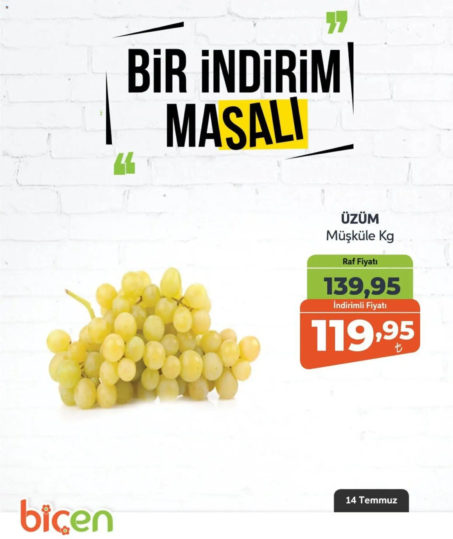 Biçen Market - Bir İndirim MaSalı - meyve - 14 Temmuz 2026 tarihinden itibaren geçerlidir | Sayfa: 4 | Ürünler: Raf, Üzüm