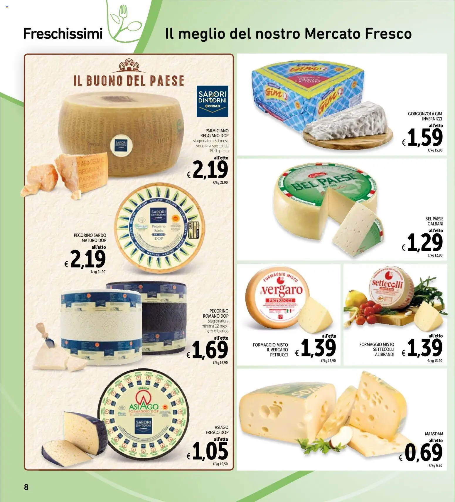 Volantino Spazio Conad del 28/07/2026 | Pagina: 8 | Prodotti: Parmigiano reggiano, Pecorino Romano, Gorgonzola, Pecorino