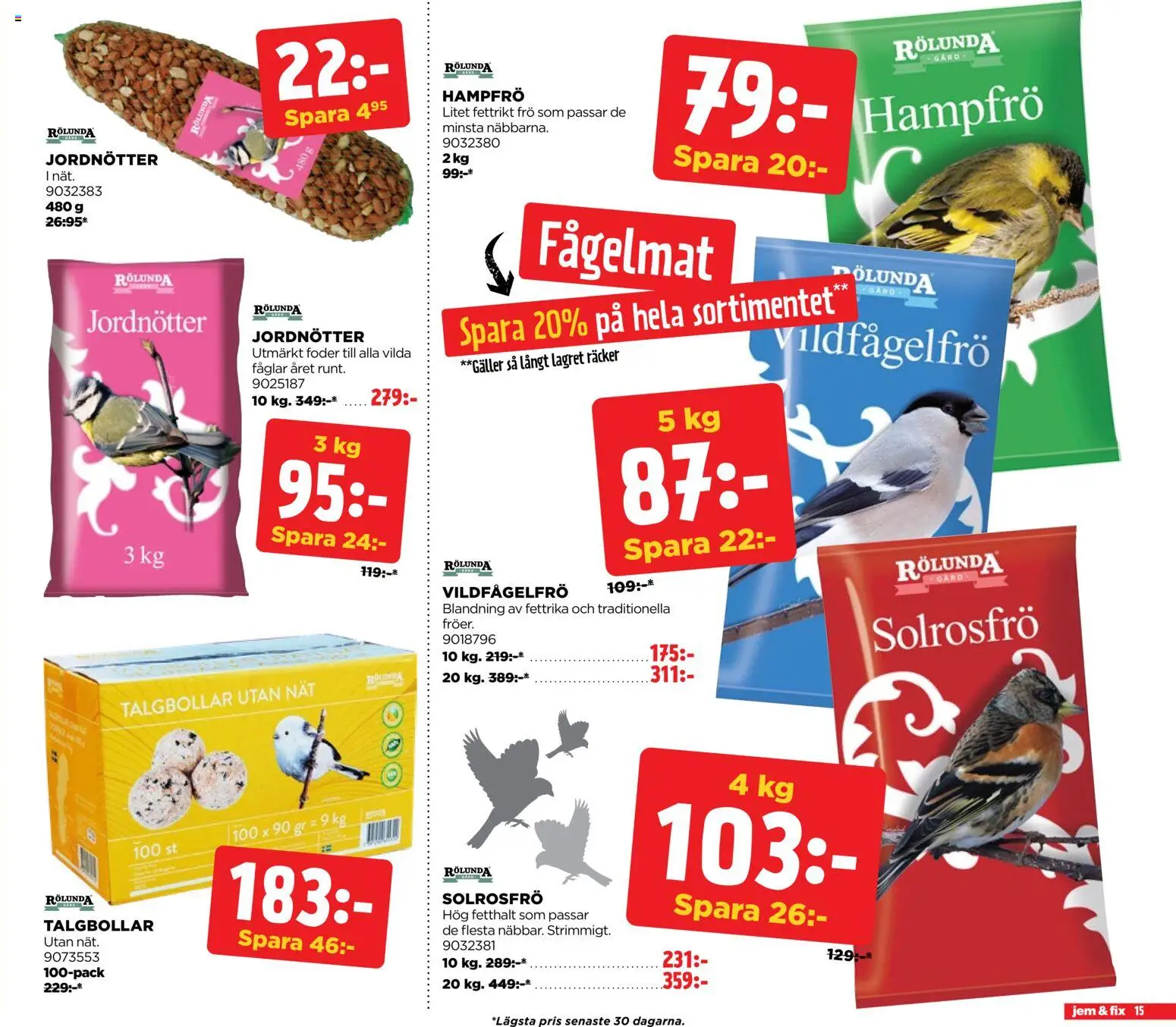 Jem & Fix reklamblad aktuell från 08/02/2026 | Sida: 15 | Produkter: Fågelmat, Jordnötter, Galler, Frö