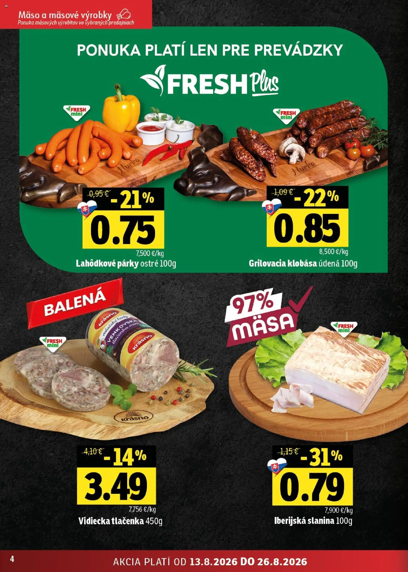 Nové Fresh akcie – leták je platný od 13.08.2026 | Strana: 4 | Produkty: Klobása, Mäso, Tlačenka, Párky