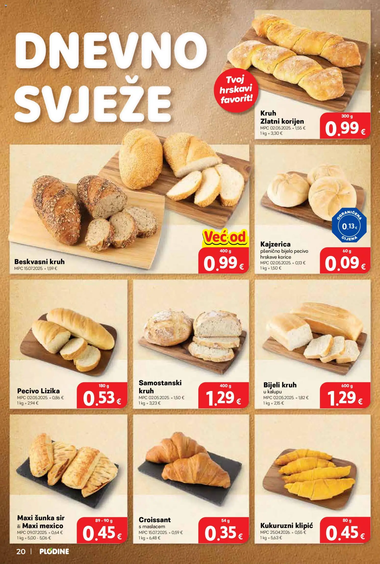 Plodine katalog | vrijedi od 13.05.2026 | Stranica: 20 | Proizvodi: Sir, Kruh, Šunka, Pecivo