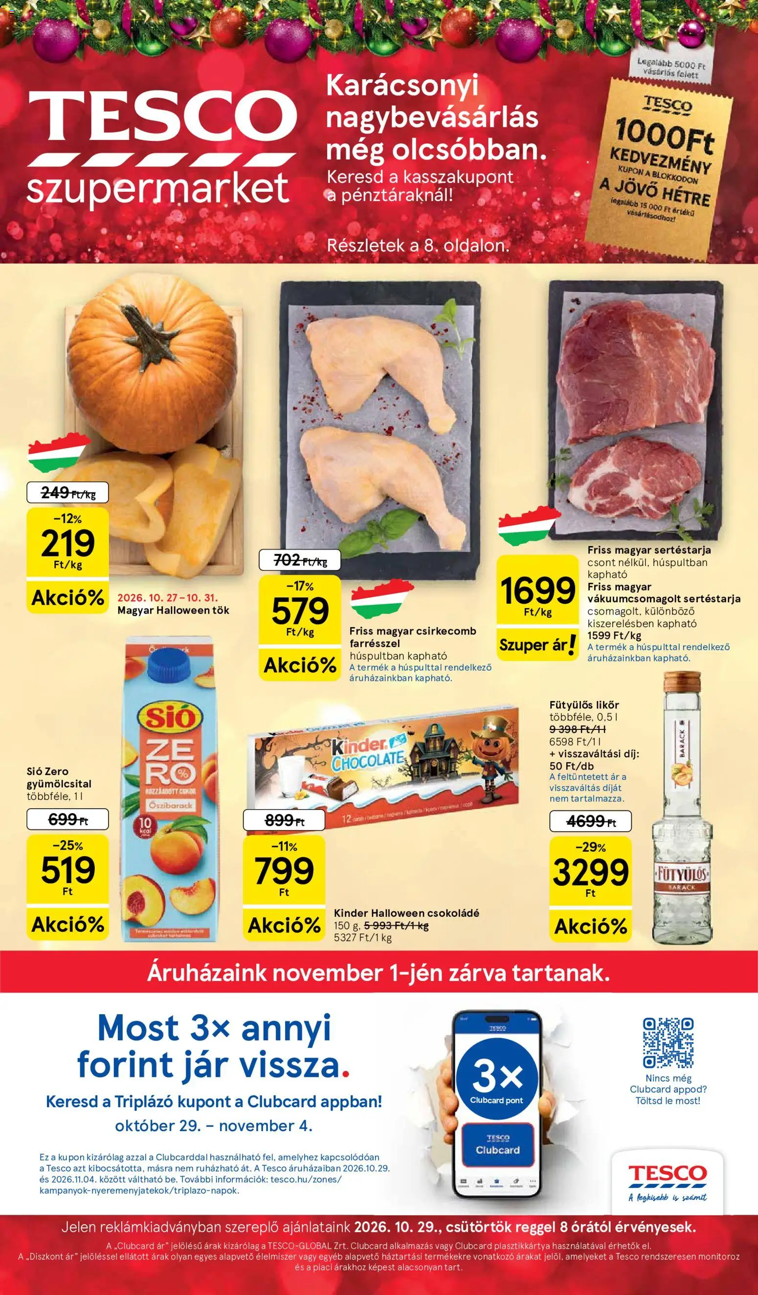 Tesco akciós ujság - amely érvényes a következő dátumtól: 2026.10.29. | Oldal: 1 | Termékek: Hús, Tök, Lé, Csirkecomb