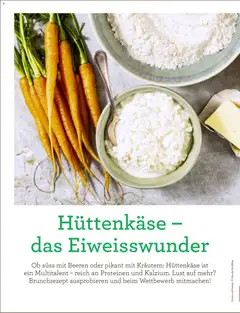 Hüttenkäse - das Eiweisswunder, Ob süss mit Beeren oder pikant mit Kräutern: Hüttenkäse ist ein Multitalent – reich an Proteinen und Kalzium. Lust auf mehr? Brunchrezept ausprobieren und beim Wettbewerb mitmachen! ab 19.05.2026 gültig | Seite: 62 | Produkte: Hüttenkäse