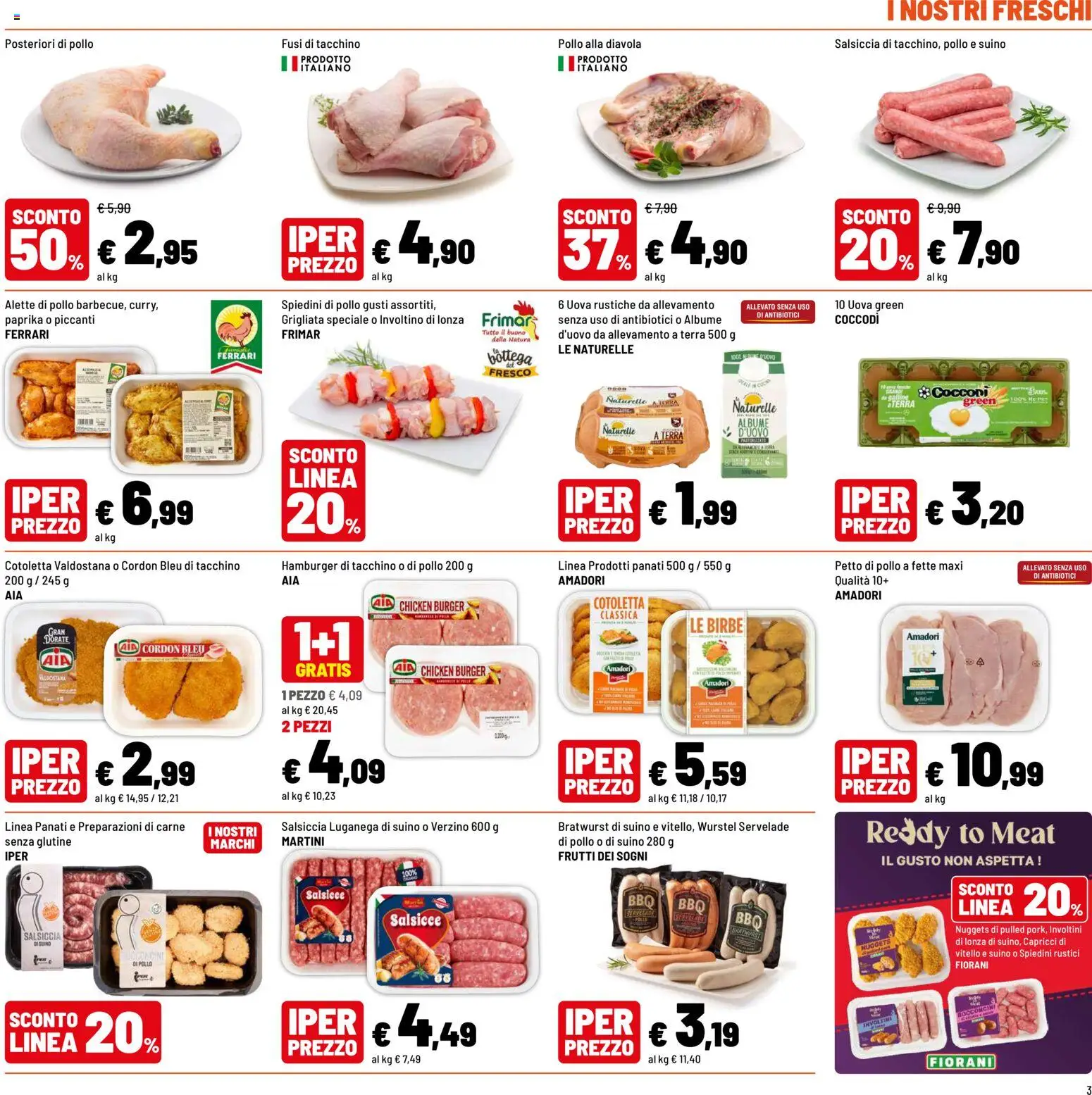 Volantino Iper del 09/07/2026 | Pagina: 3 | Prodotti: Pollo, Rustici, Spiedini, Terra