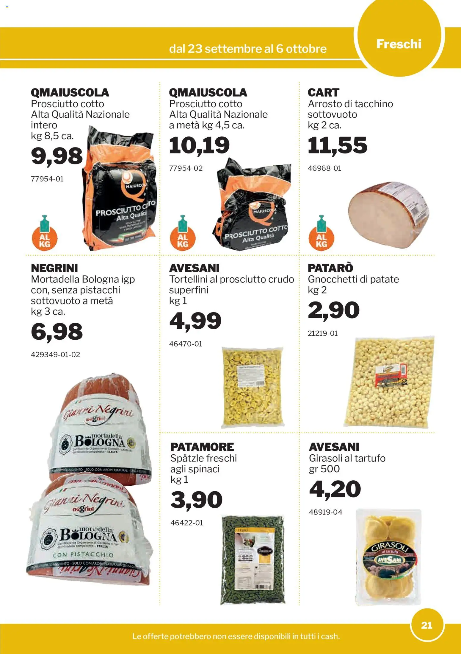 Volantino Sogegross del 23/09/2026 | Pagina: 21 | Prodotti: Pistacchio, Prosciutto, Spinaci, Pistacchi
