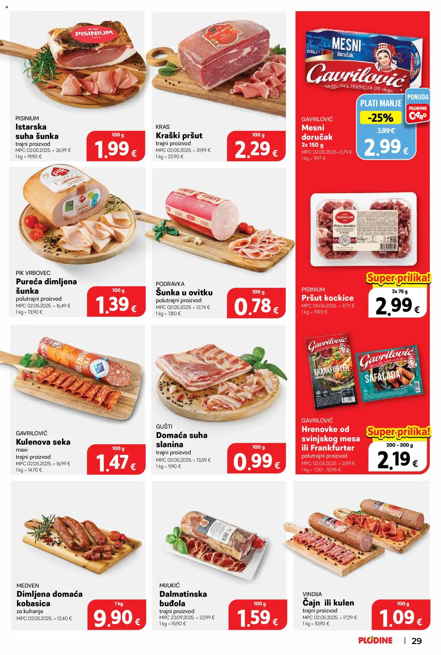 Plodine katalog | vrijedi od 22.07.2026 | Stranica: 29 | Proizvodi: Vindija, Suha sunka, Šunka, Hrenovke