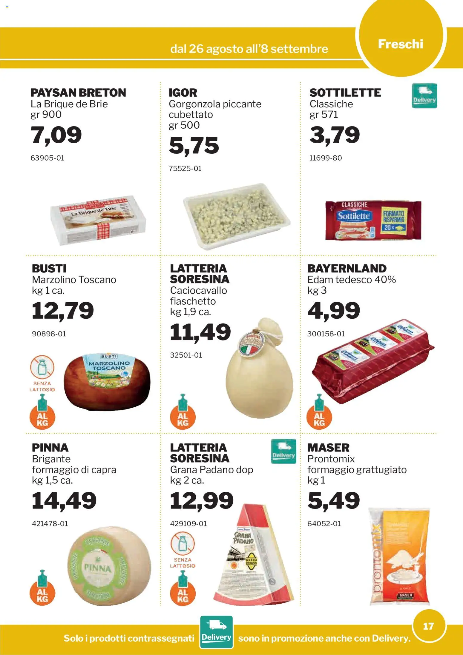 Volantino Sogegross del 26/08/2026 | Pagina: 17 | Prodotti: Formaggio grattugiato, Edam, Formaggio, Grana Padano