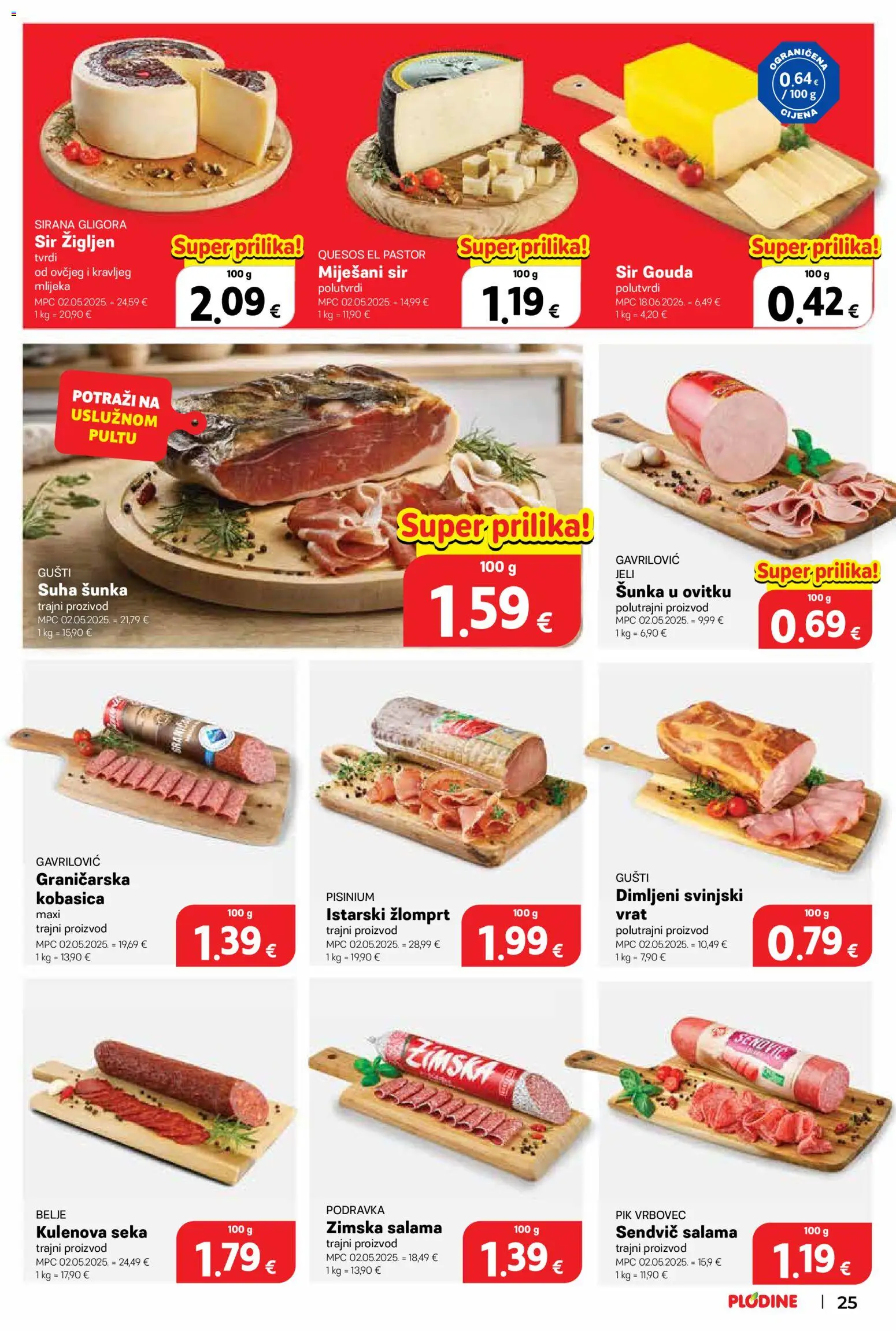 Plodine katalog | vrijedi od 19.08.2026 | Stranica: 25 | Proizvodi: Vrat, Sir, Šunka, Gouda