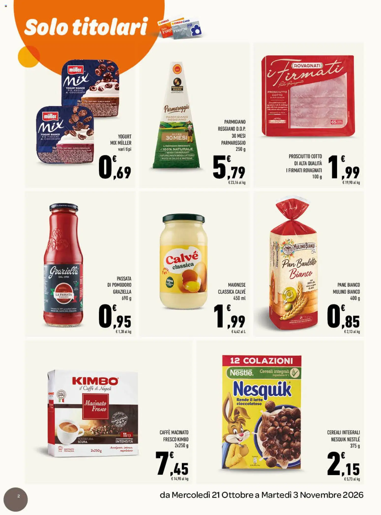 Volantino Conad del 21/10/2026 | Pagina: 2 | Prodotti: Prosciutto Cotto, Reggiano parmigiano, Yogurt bianco, Caffè macinato