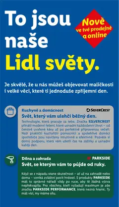Náhled letáku Dílna a zahrada Svět, se kterým vám to půjde od ruky., Když se z nápadu stane skutečnost – ať už na zahradě nebo doma – vzniká zvláštní pocit hrdosti. S produkty PARKSIDE to správné nářadí vždy po ruce, aby tě žádná výzva nepřekvapila. Pro všechny, kteří vyžadují maximum je zde značka PARKSIDE PERFORMANCE, která nezná hranic. Ty máš vizi, my máme sílu. od 25.06.2026 | Strana: 34 | Produkty: Parkside, Zahrada, Nářadí, Kuchyně