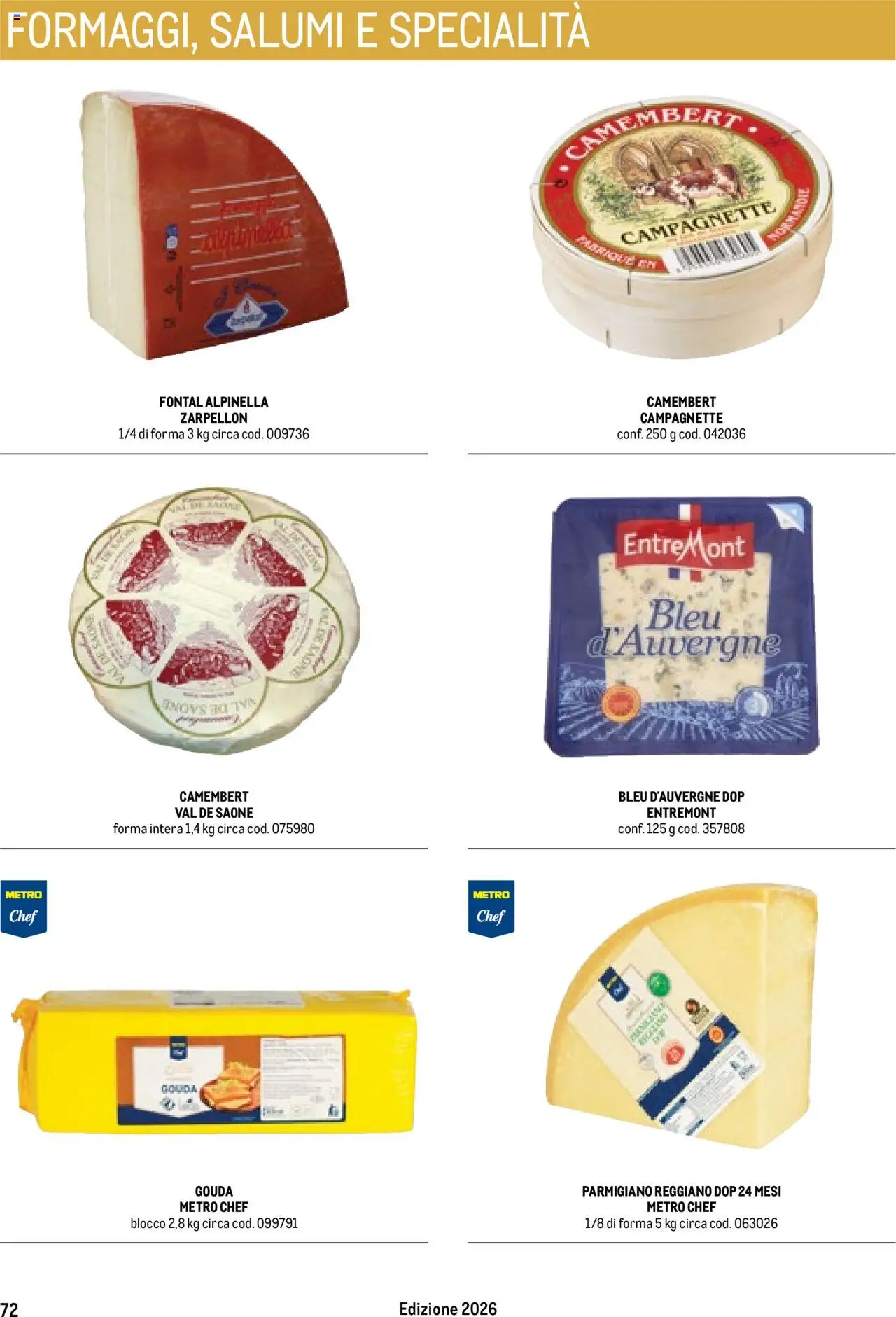 Volantino Metro del 17/10/2025 | Pagina: 72 | Prodotti: Camembert, Parmigiano reggiano, Parmigiano, Specialità